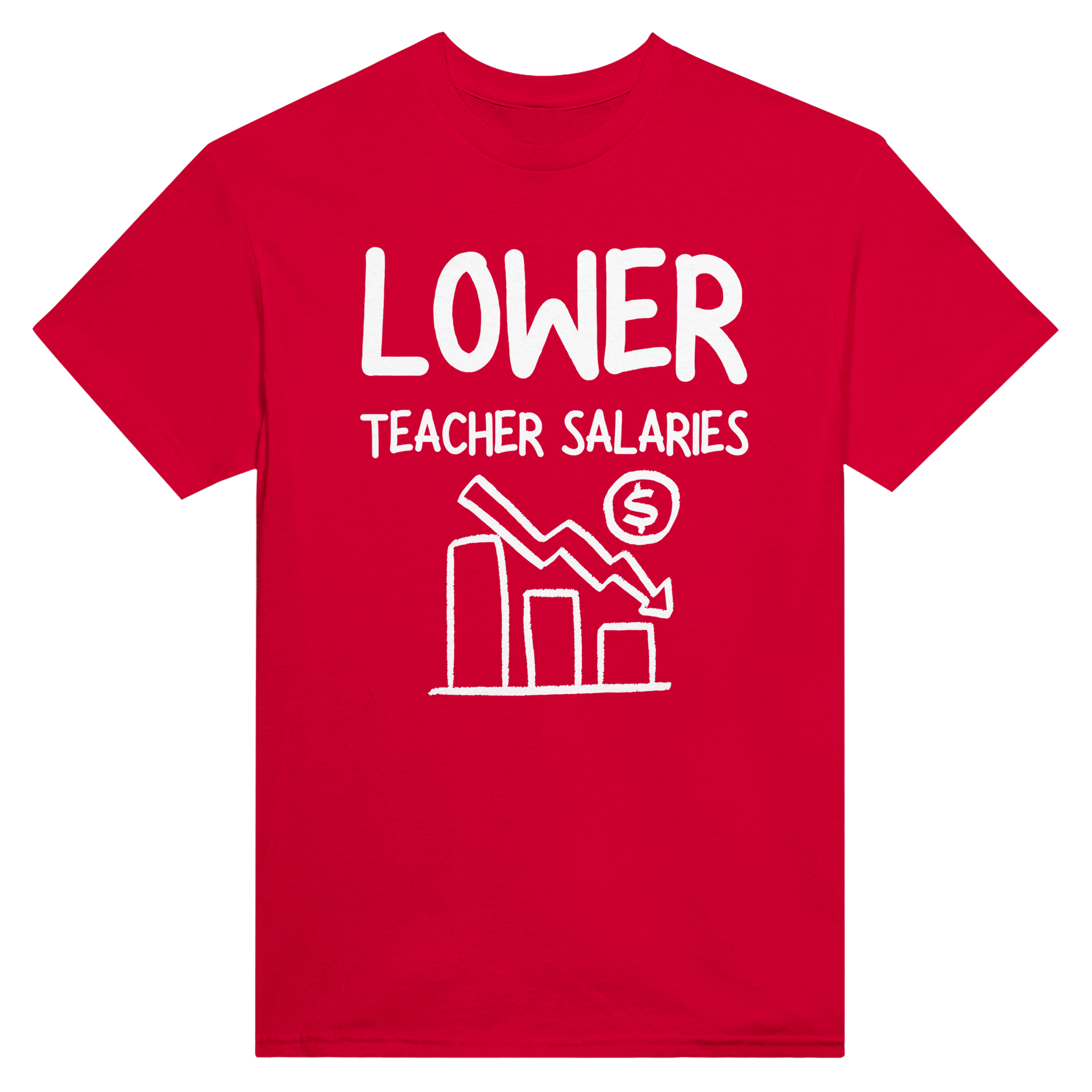 Lower teacher salaries – morsom t-skjorte fra Køddeklær