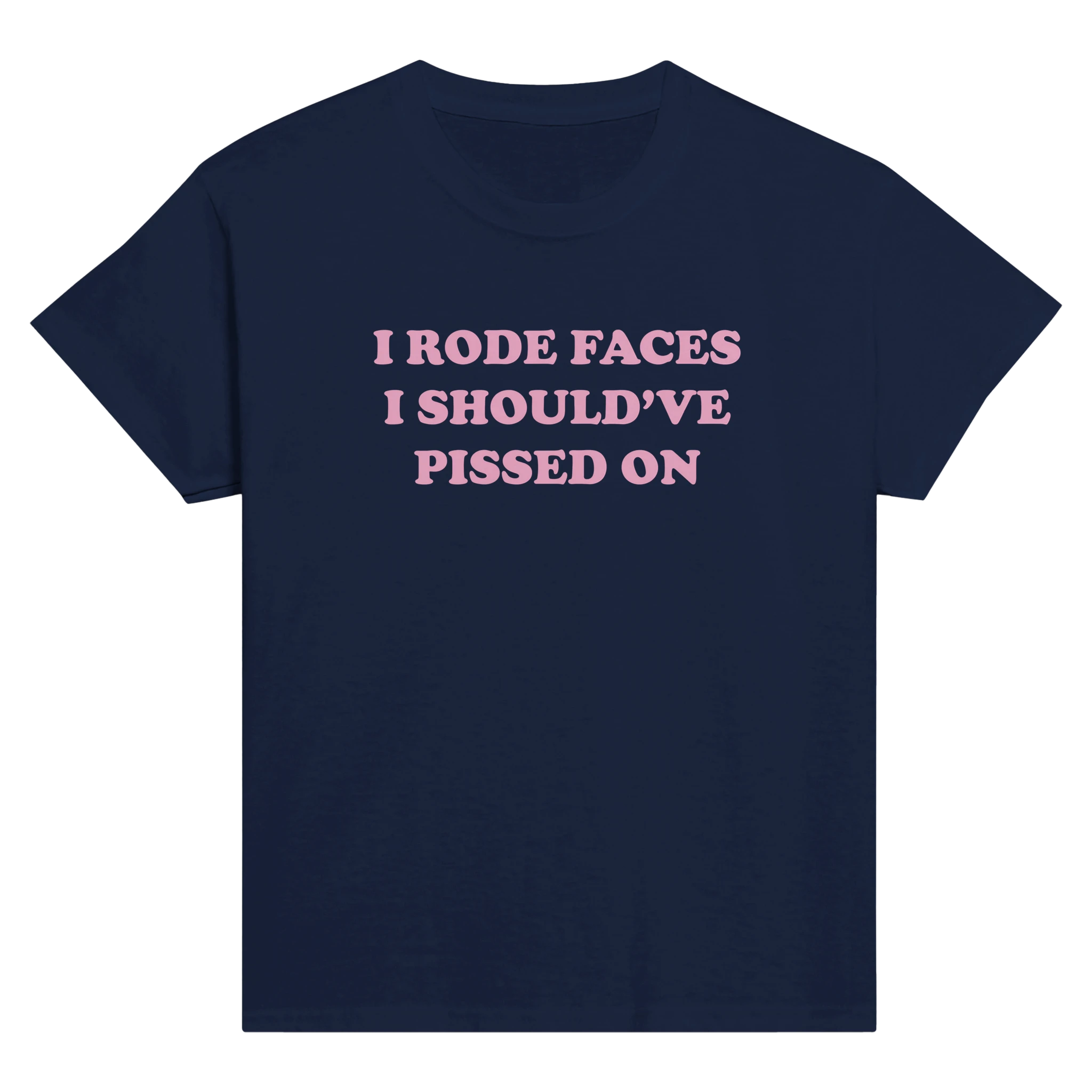 I rode faces i should've pissed on – morsom baby tee fra Køddeklær
