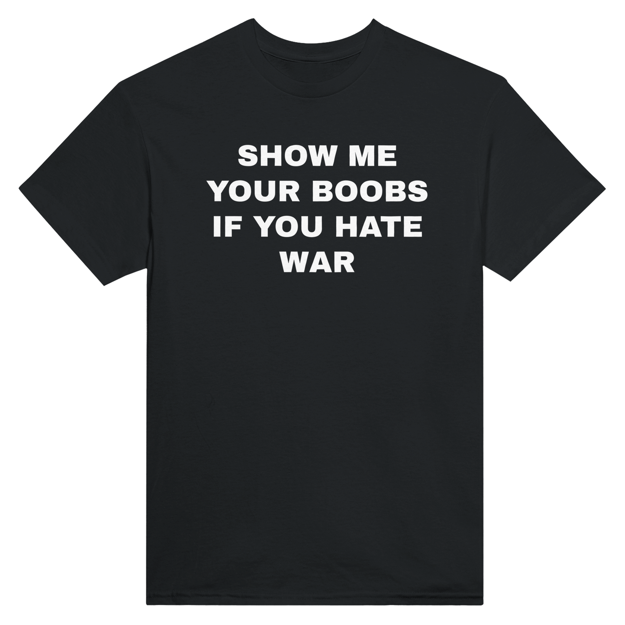 Show me your boobs if you hate war – morsom t-skjorte fra Køddeklær