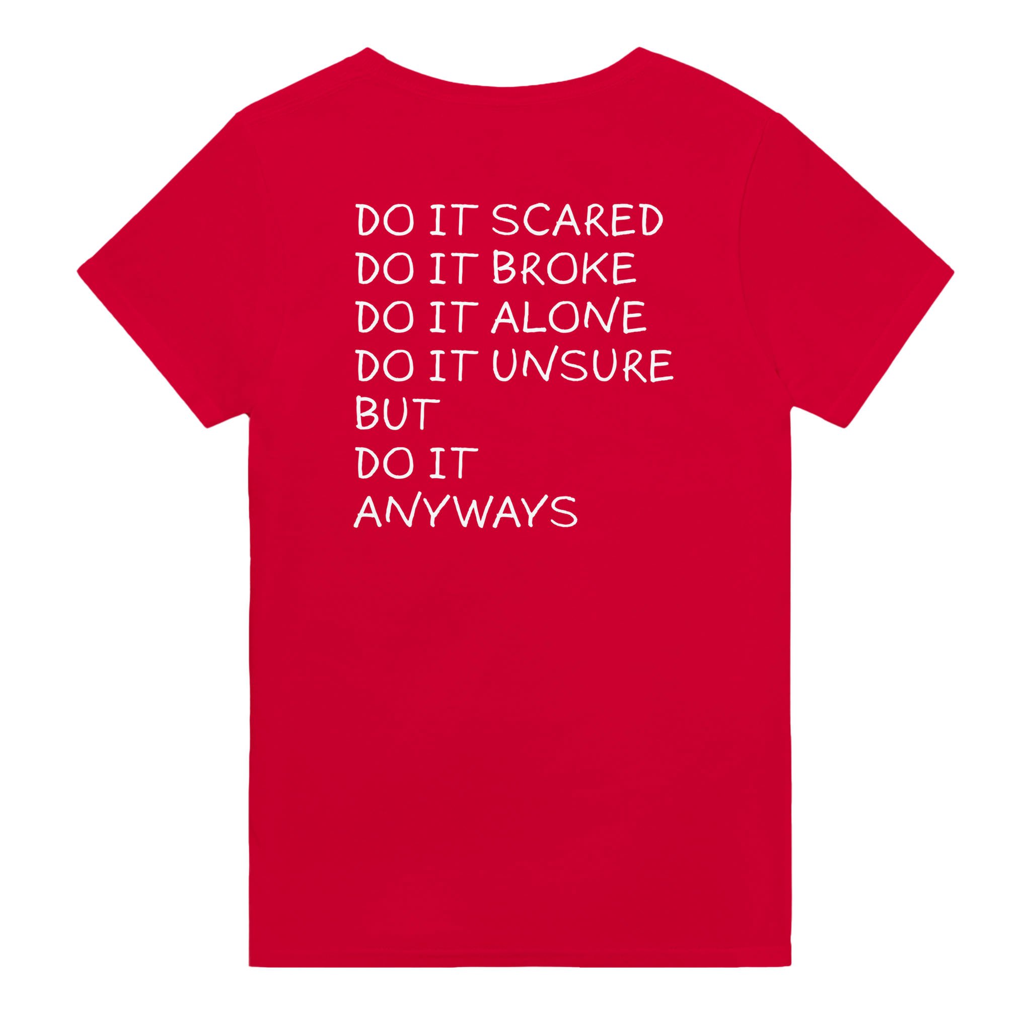 Do it scared do it broke do it alone do it unsure but do it anyways – morsom t-skjorte med backprint fra Køddeklær