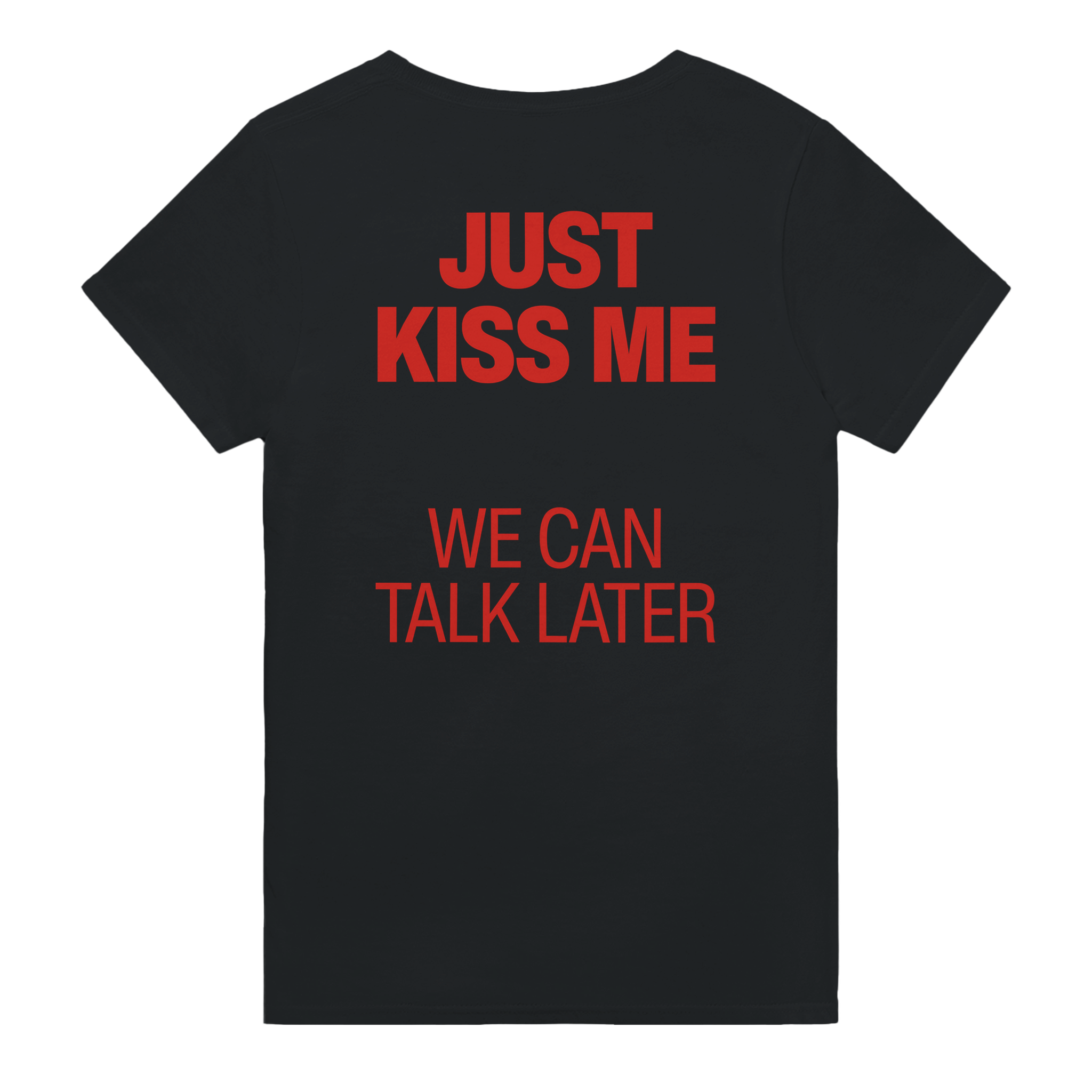 Just kiss me we can talk later – morsom t-skjorte med backprint fra Køddeklær