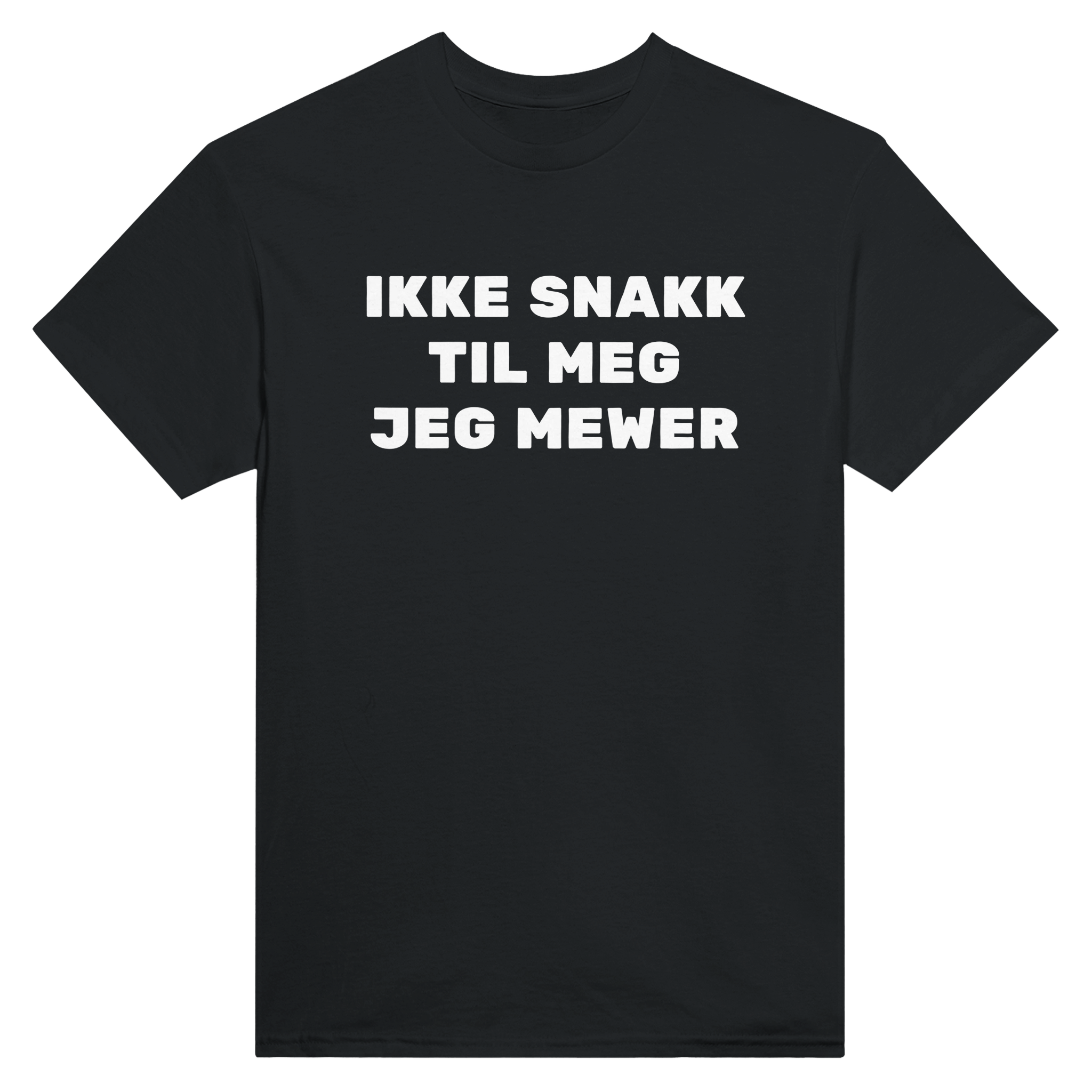 Ikke snakk til meg jeg mewer – morsom t-skjorte fra Køddeklær