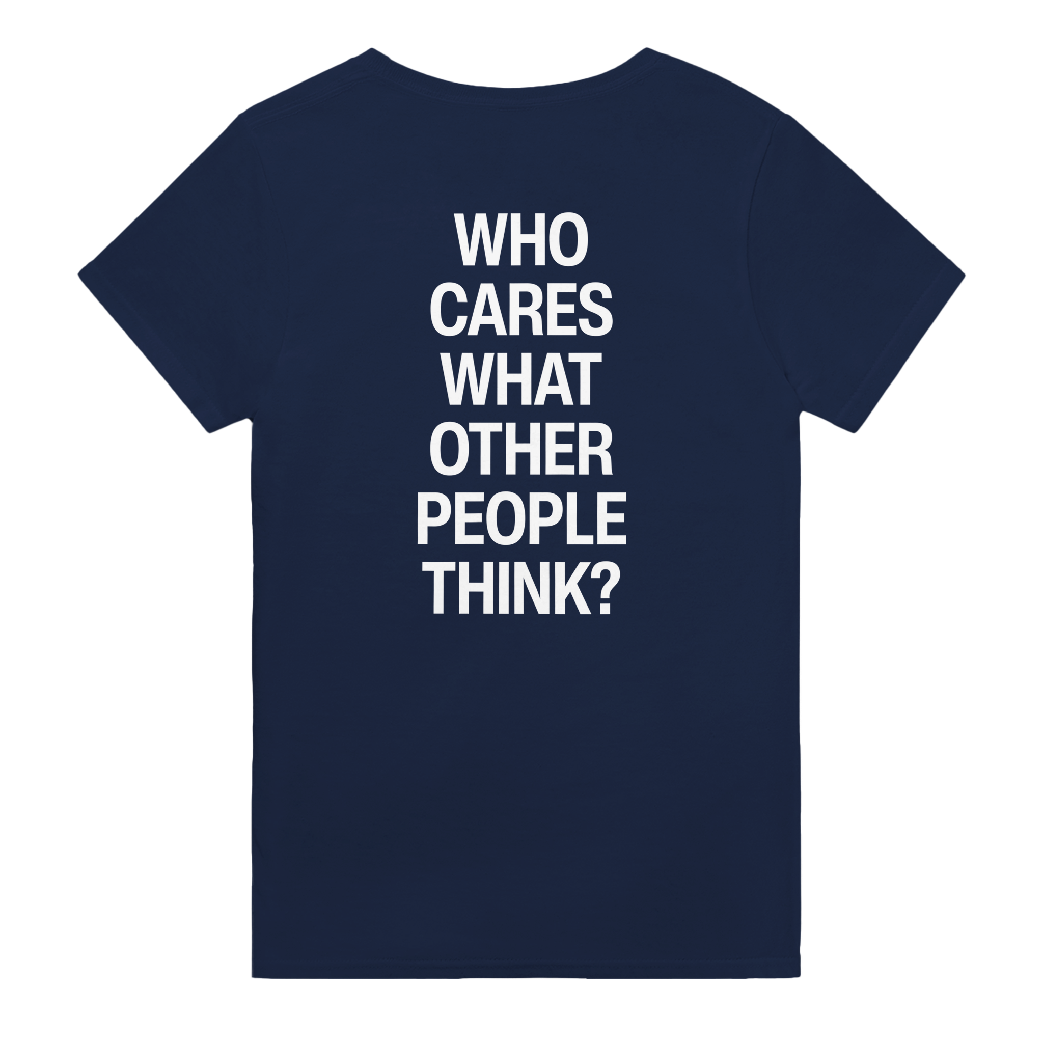 Who cares what other people think? – morsom t-skjorte med backprint fra Køddeklær