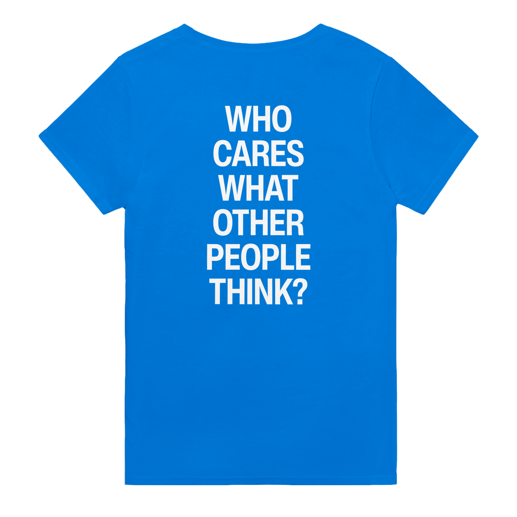 Who cares what other people think? – morsom t-skjorte med backprint fra Køddeklær