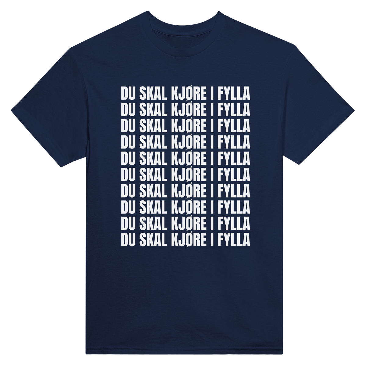 Du skal kjøre i fylla - t-skjorte – Navy