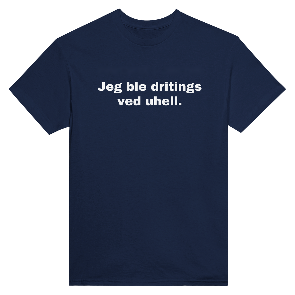 Jeg ble dritings ved uhell. - t-skjorte – Navy