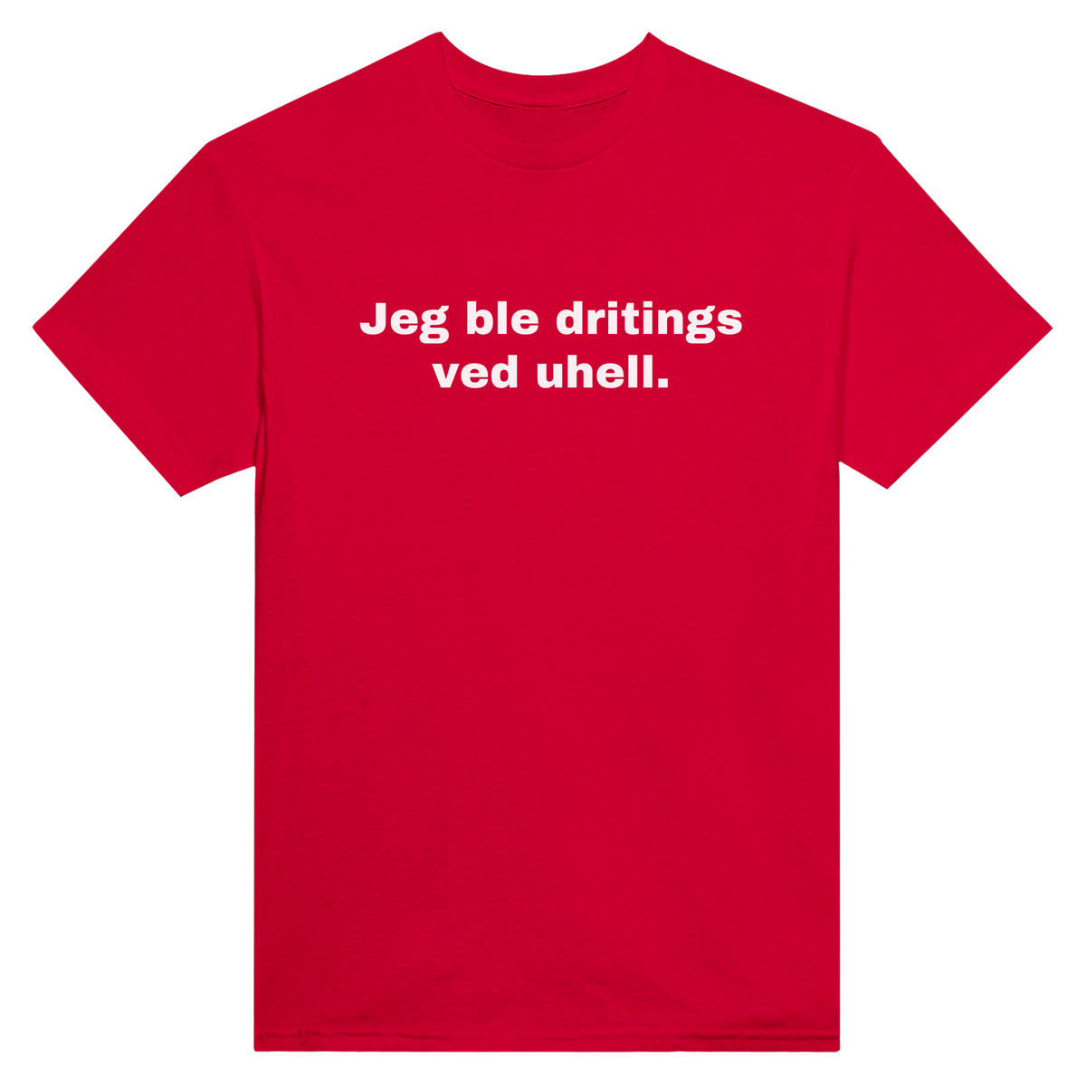 Jeg ble dritings ved uhell. - t-skjorte – Red