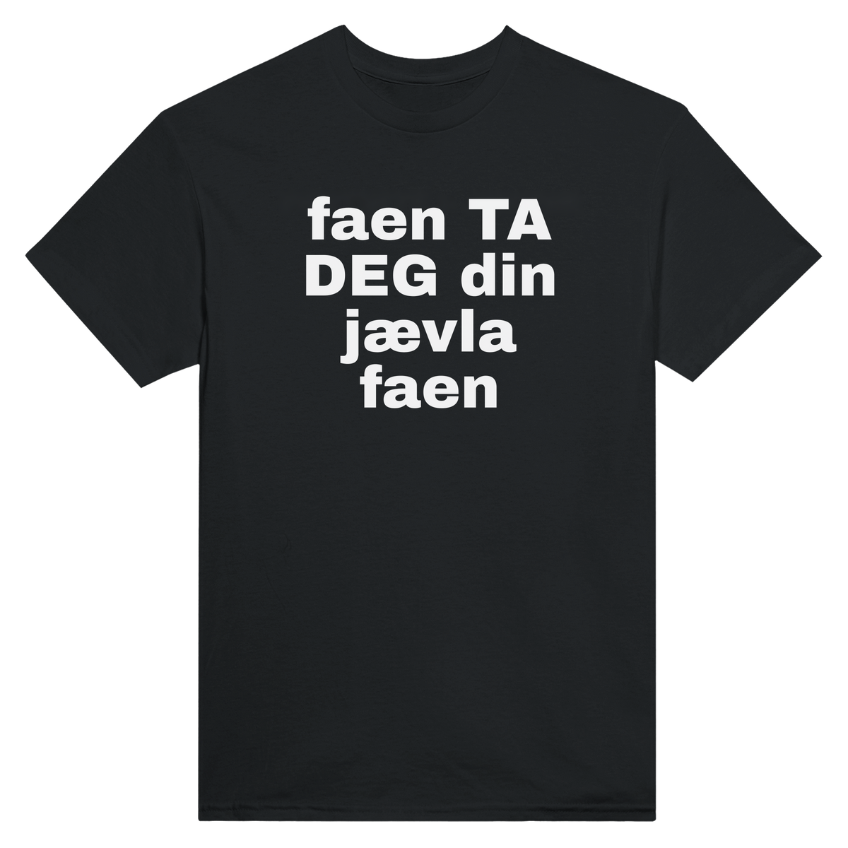 Faen ta deg din jævla faen - t-skjorte – Black