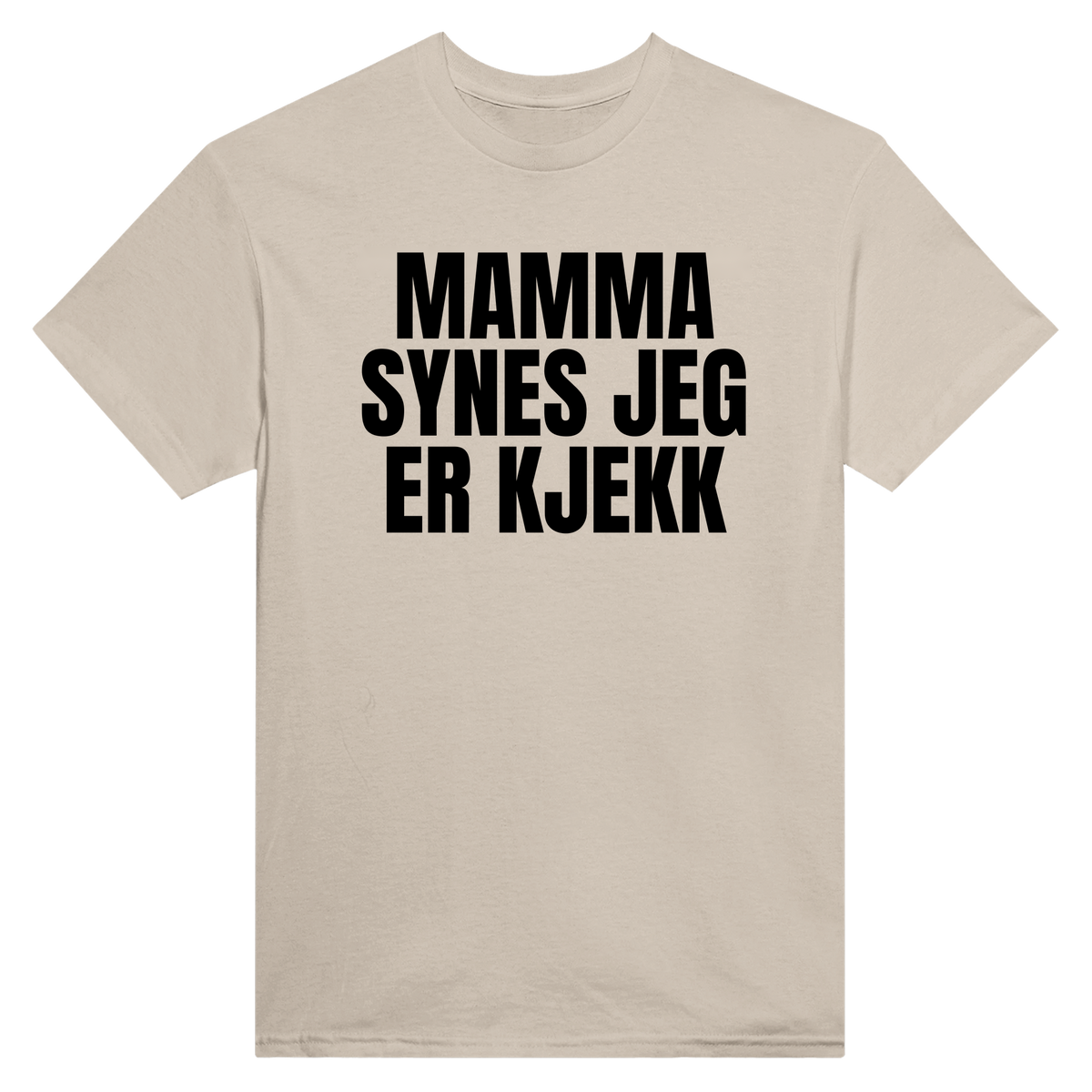 Mamma synes jeg er kjekk - t-skjorte – Sand