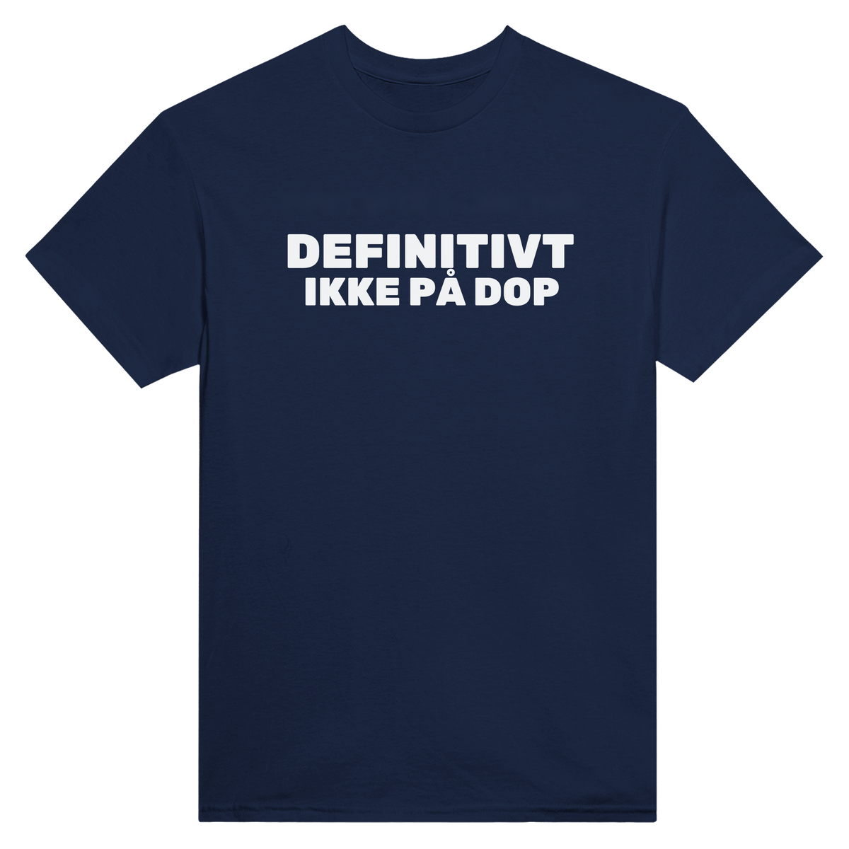 Ikke på dop definitivt - t-skjorte – Navy