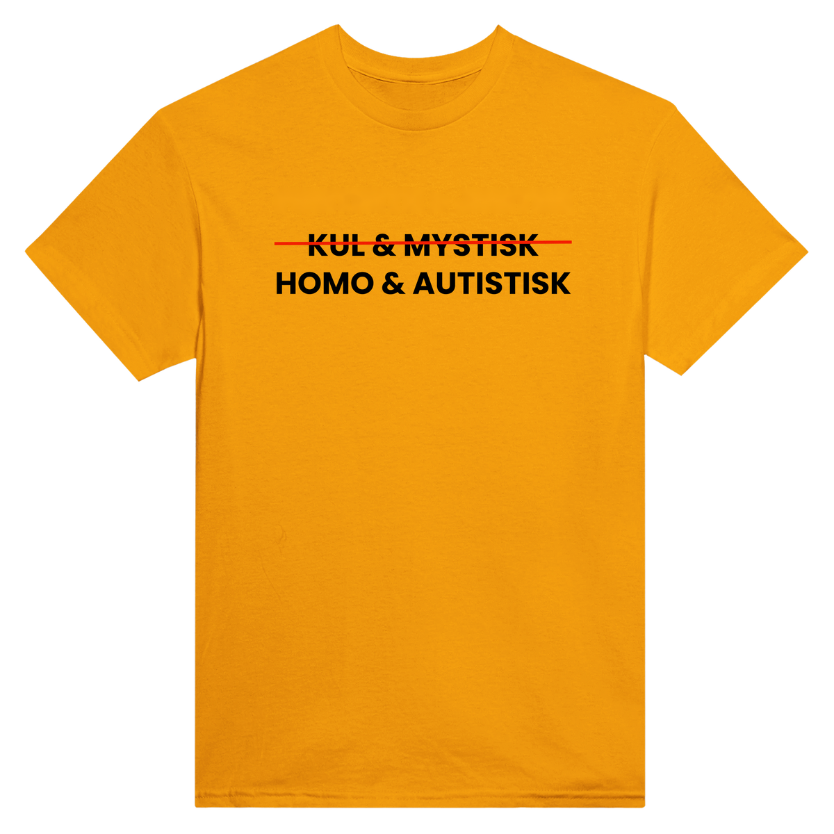 Kul & mystisk homo & autistisk - t-skjorte – Gold