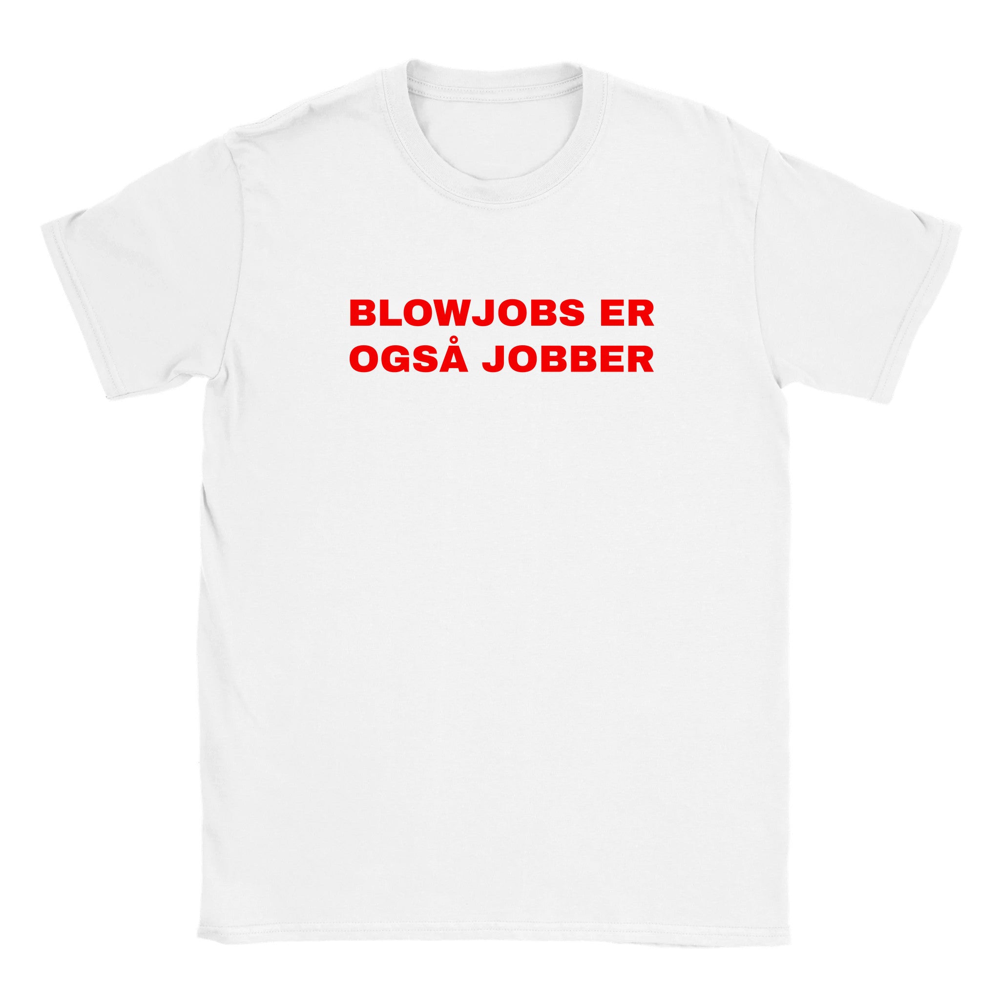 Blowjobs er også jobber - Baby tee – White