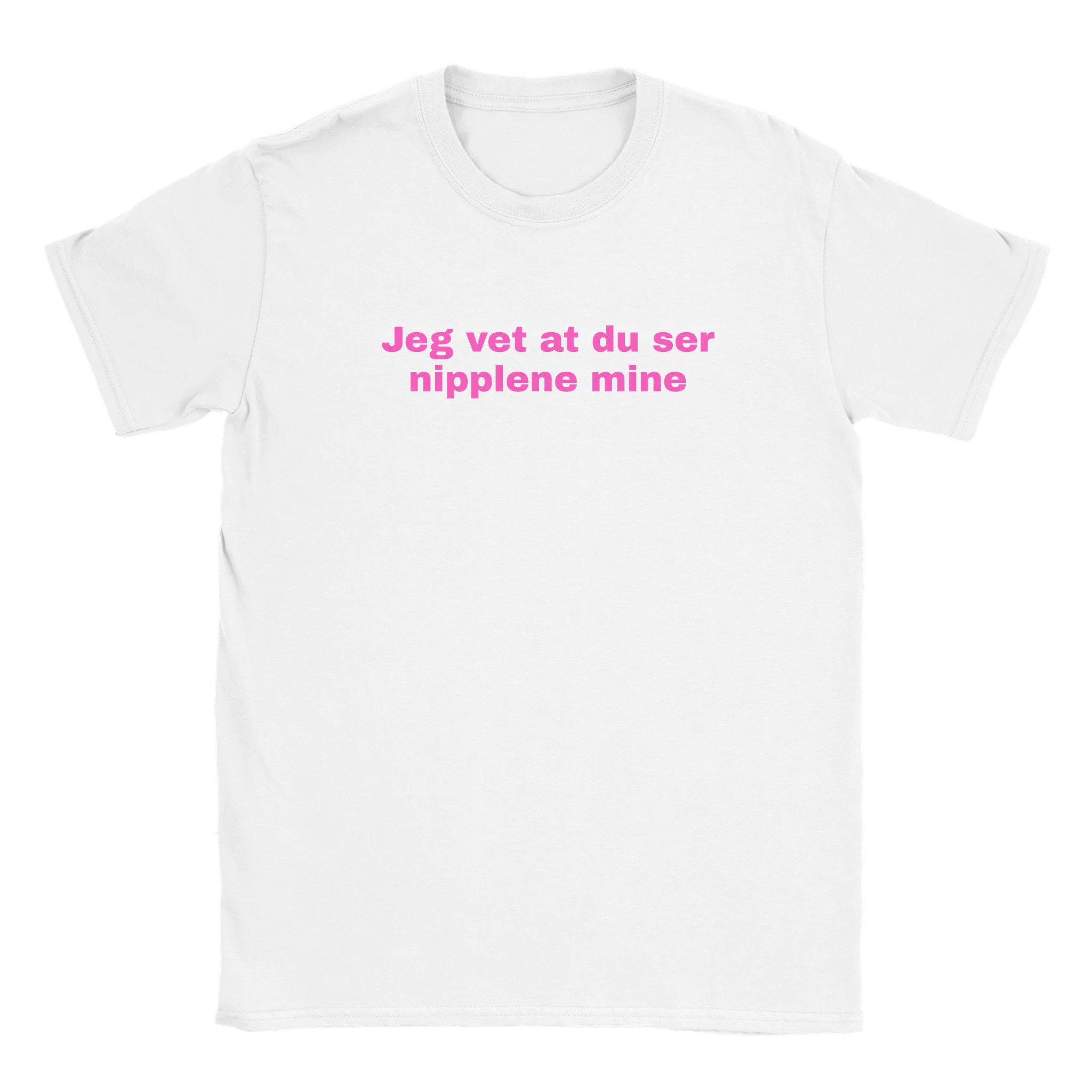 Jeg vet at du ser nipplene mine - Baby tee – White