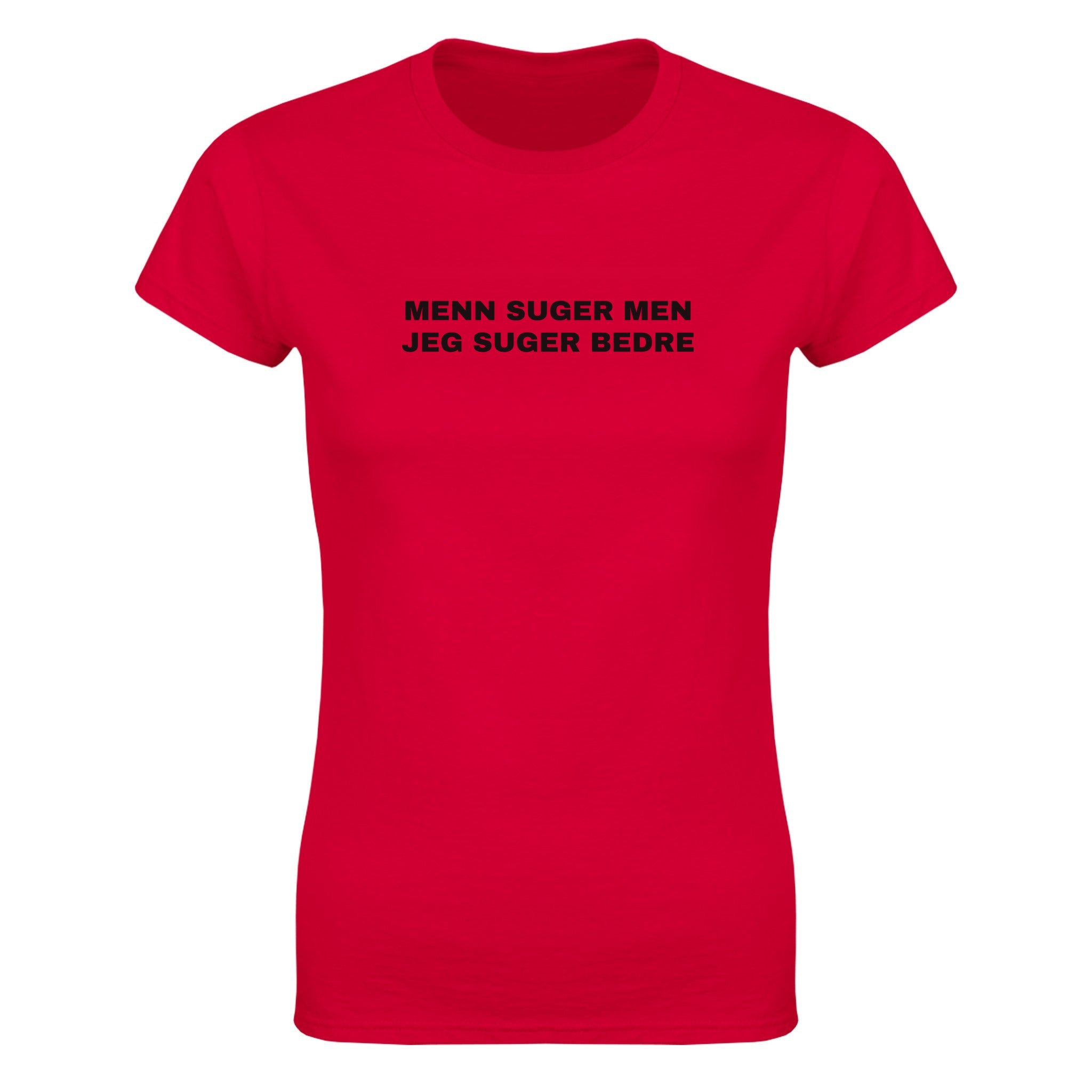 Menn suger men jeg suger bedre - Dame t-skjorte – Red