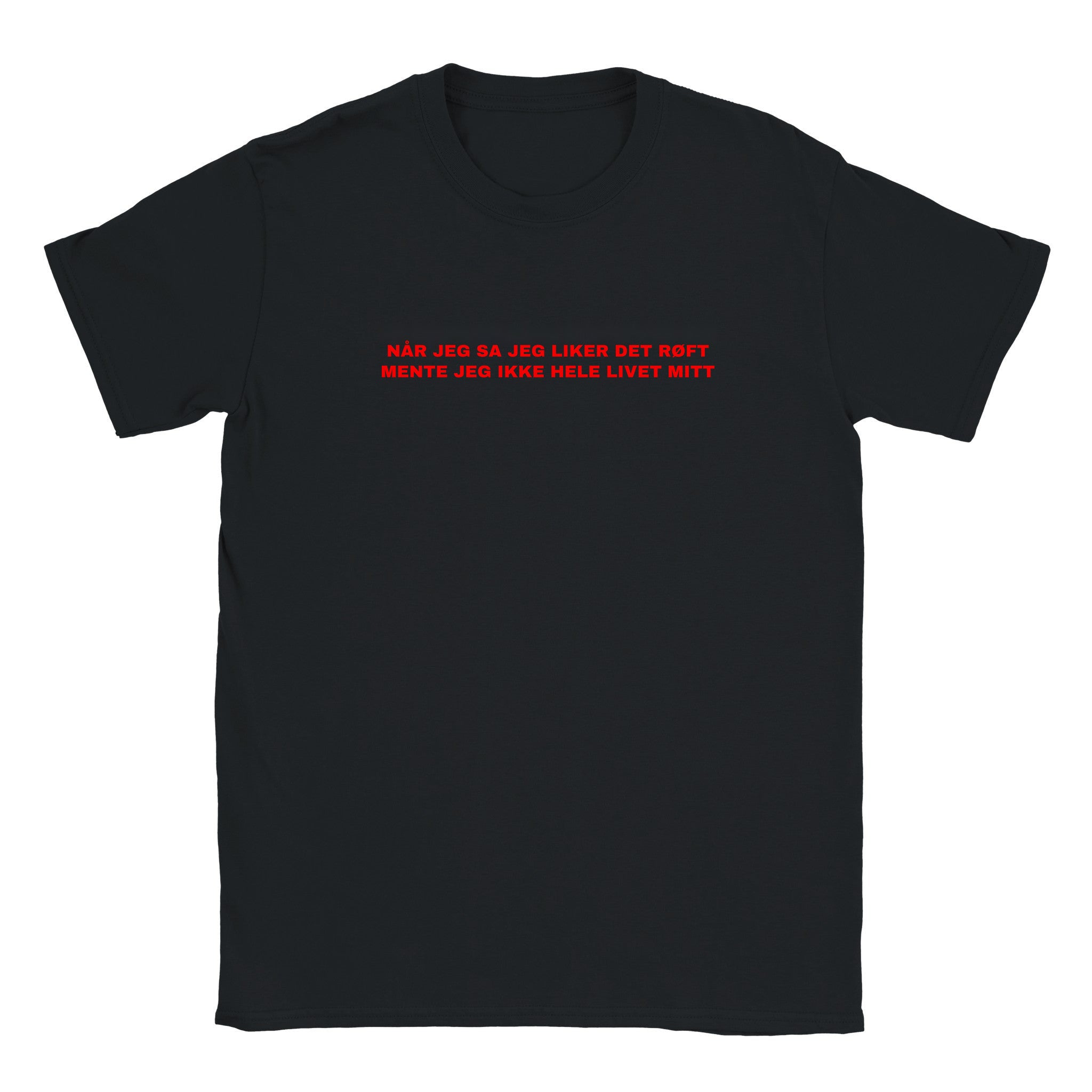 Når jeg sa jeg liker det røft mente jeg ikke hele livet mitt - Baby tee – Black