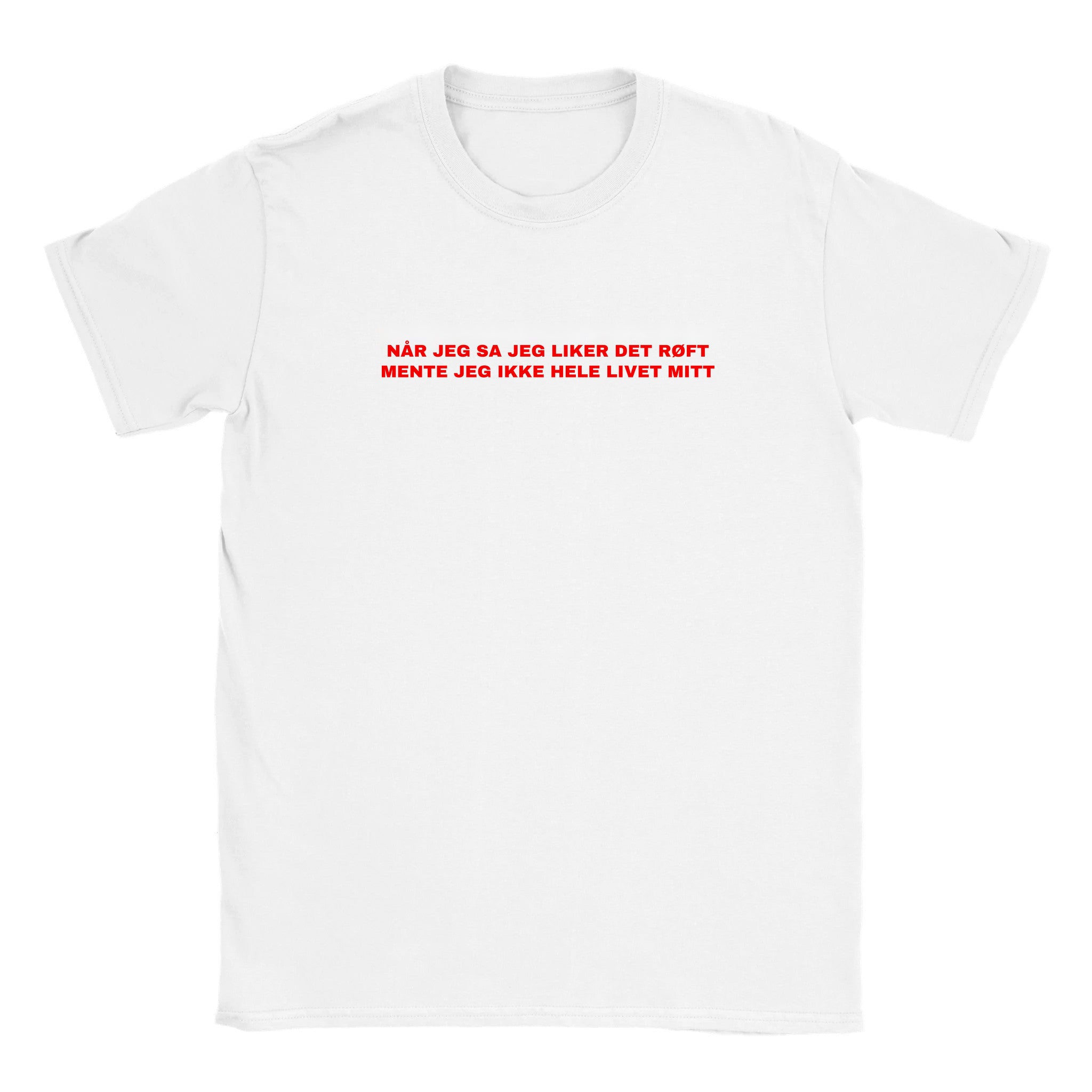 Når jeg sa jeg liker det røft mente jeg ikke hele livet mitt - Baby tee – White