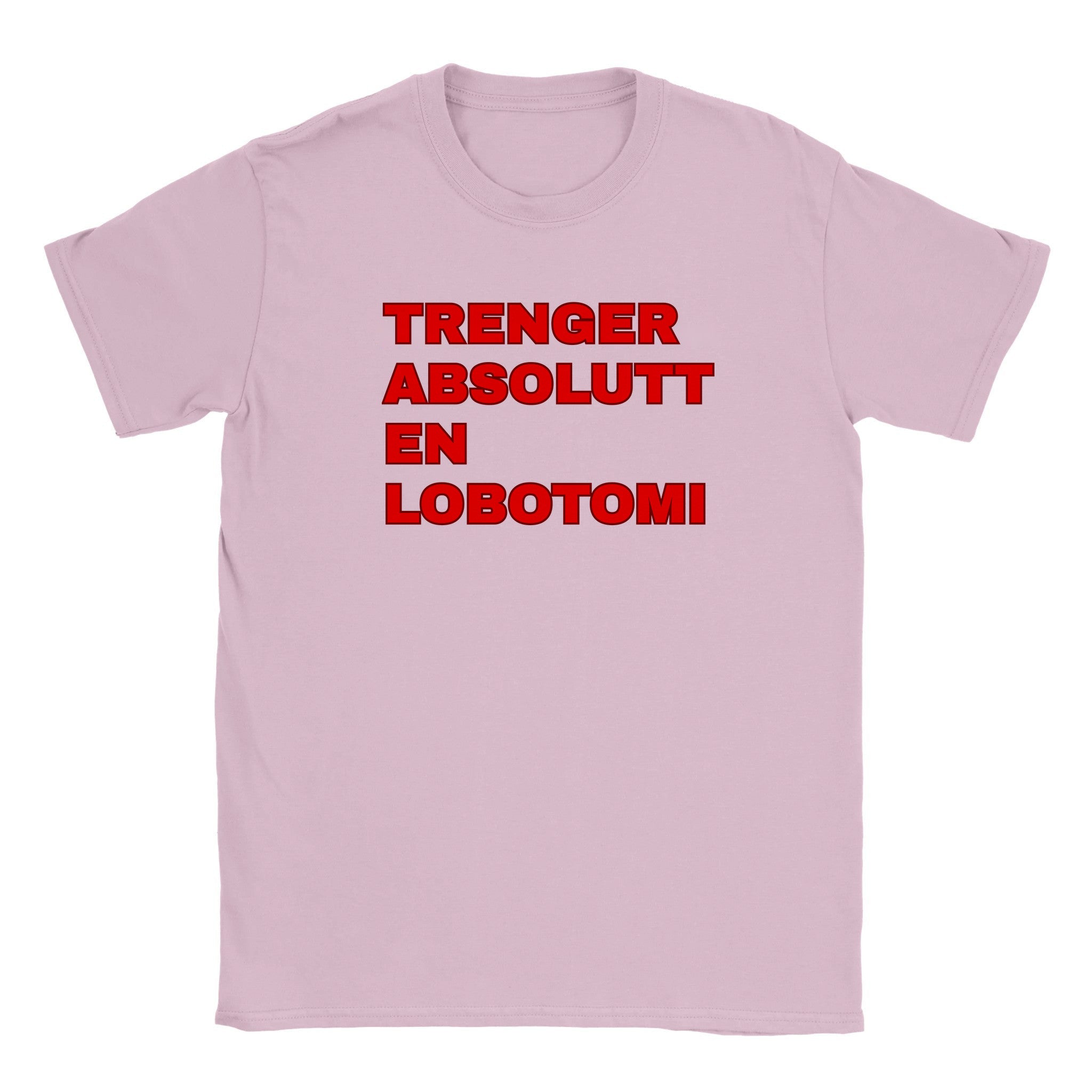 Trenger absolutt en lobotomi - Baby tee – Light Pink