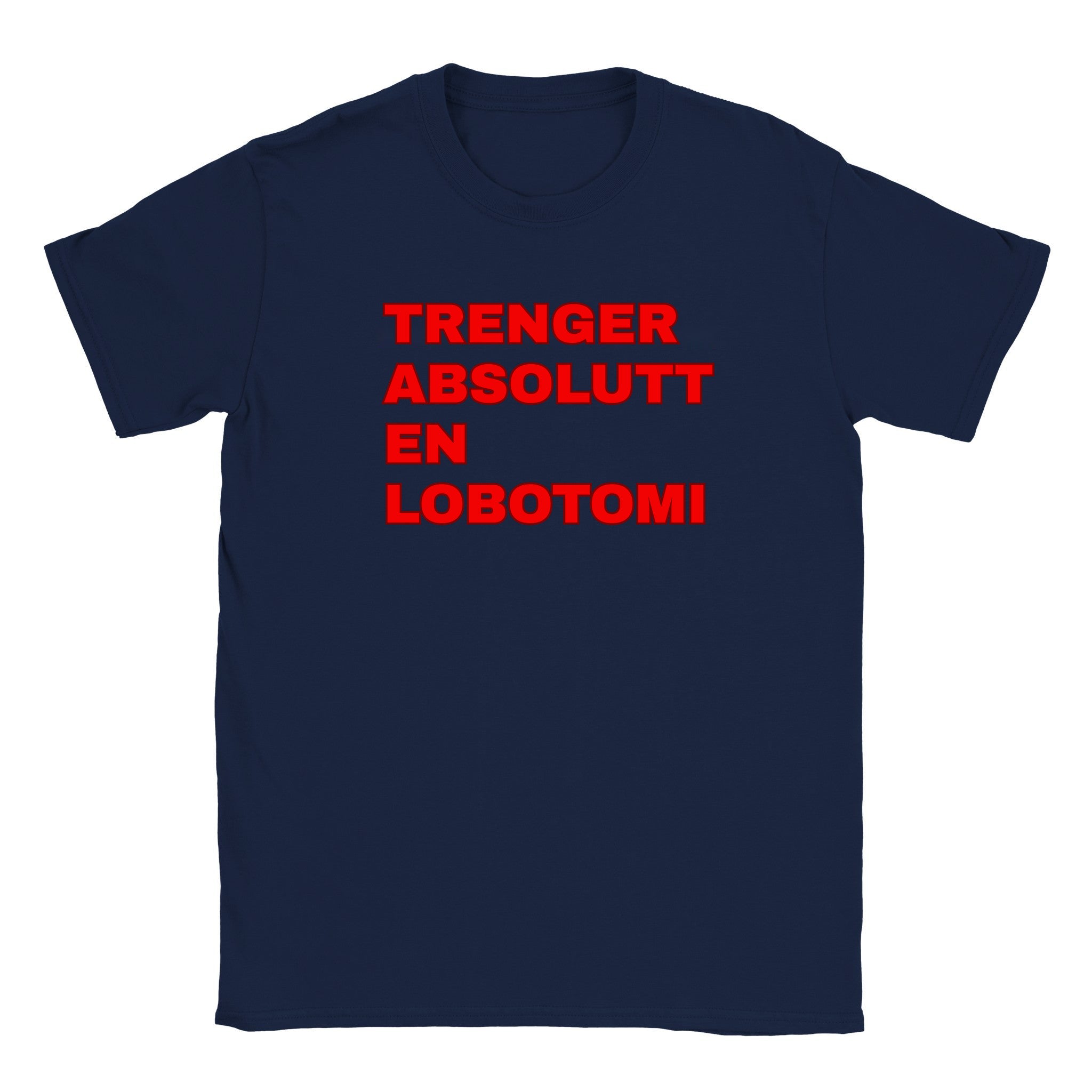 Trenger absolutt en lobotomi - Baby tee – Navy