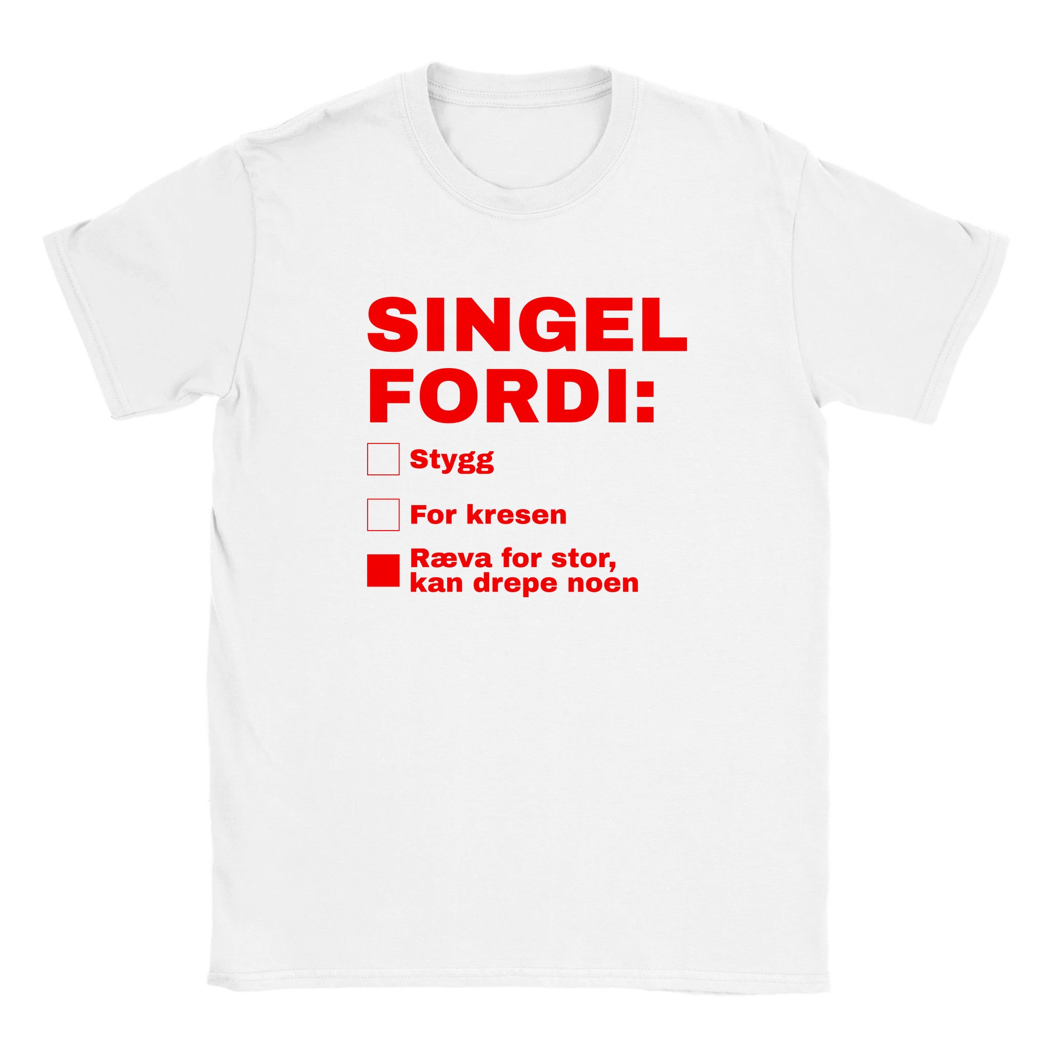 Singel fordi stygg for kresen ræva for stor, kan drepe noen - Baby tee – White
