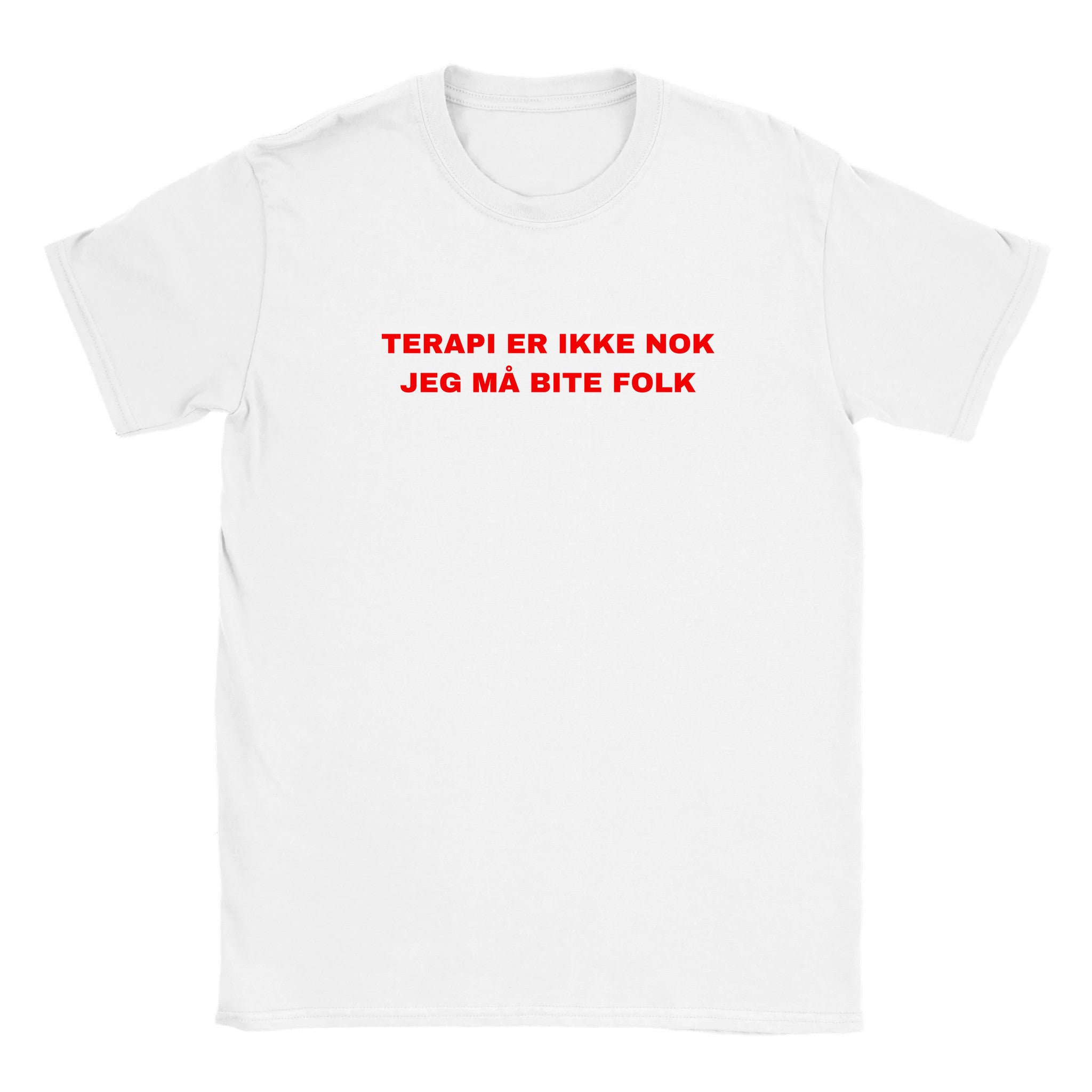 Terapi er ikke nok jeg må bite folk - Baby tee – White