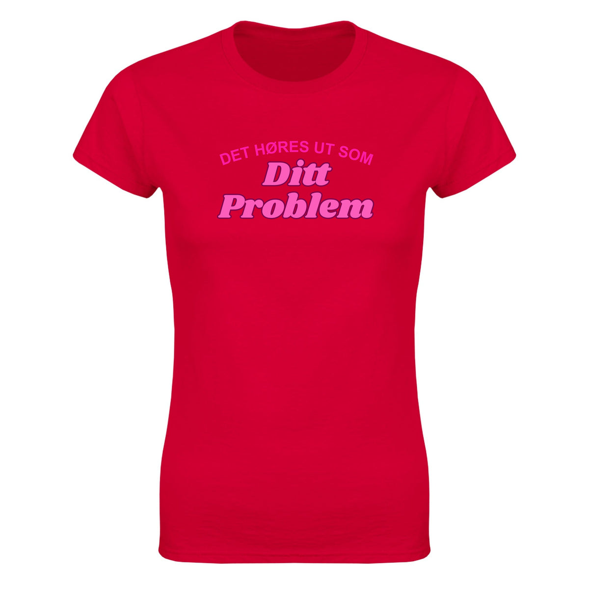 Ditt problem - Dame t-skjorte – Red