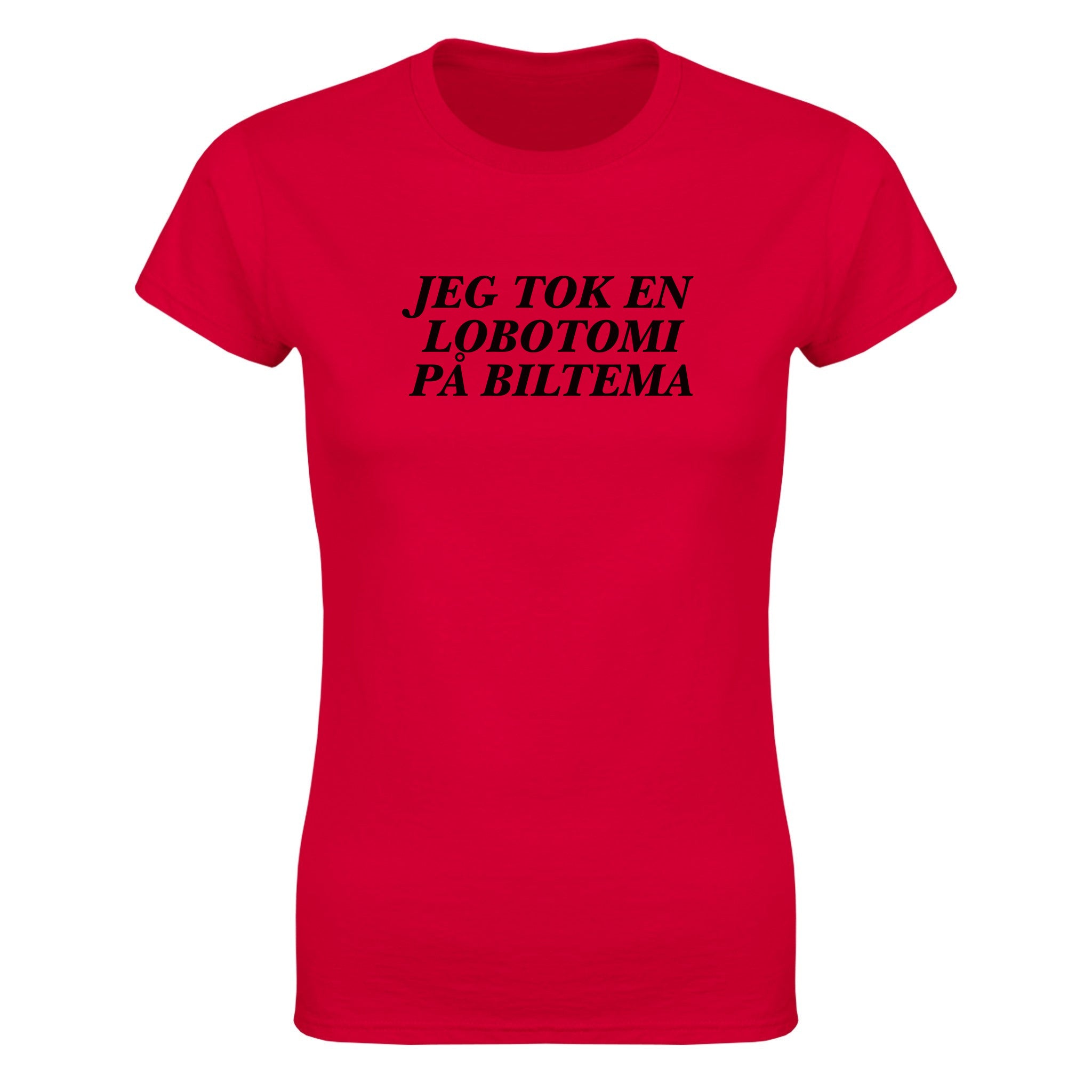 Jeg tok en lobotomi på Biltema - Dame t-skjorte – Red