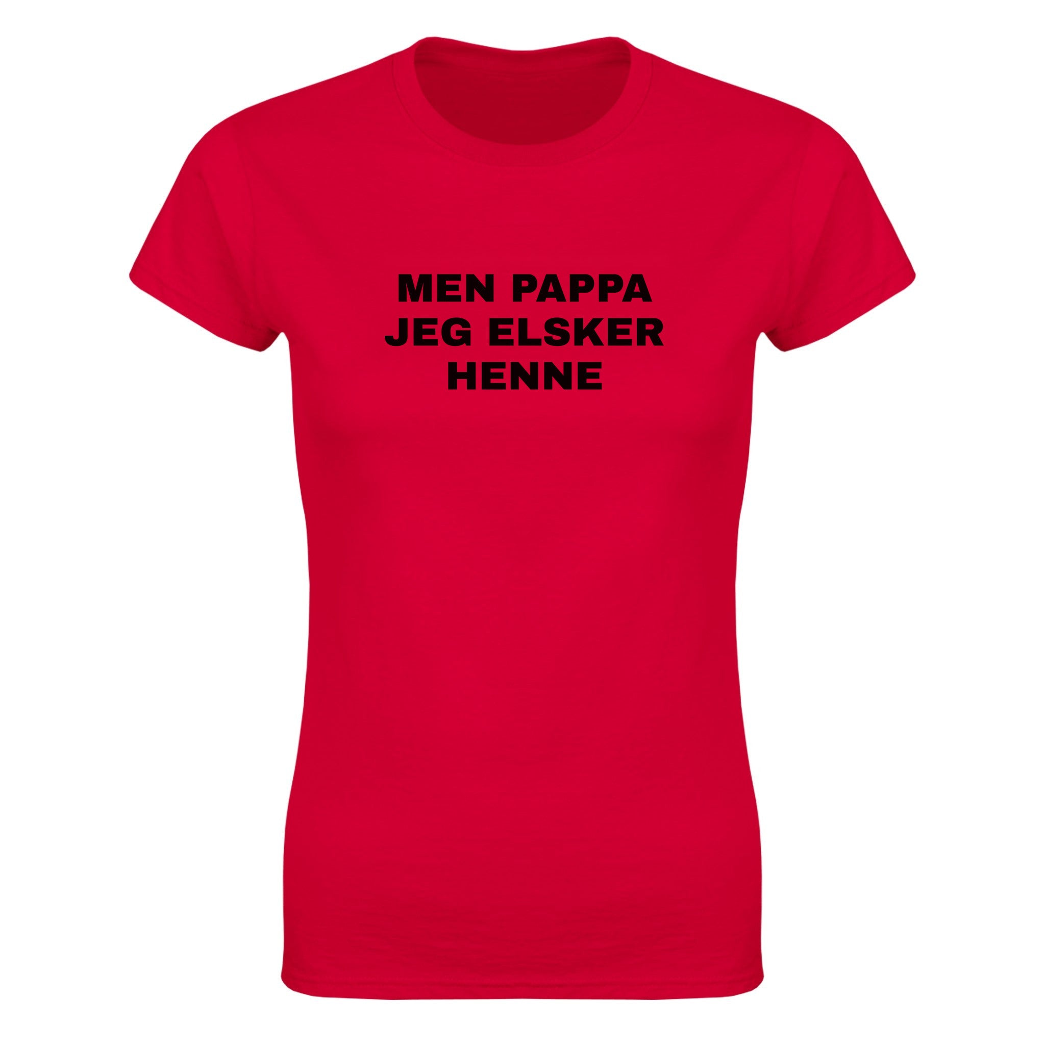 Men pappa jeg elsker henne - Dame t-skjorte – Red