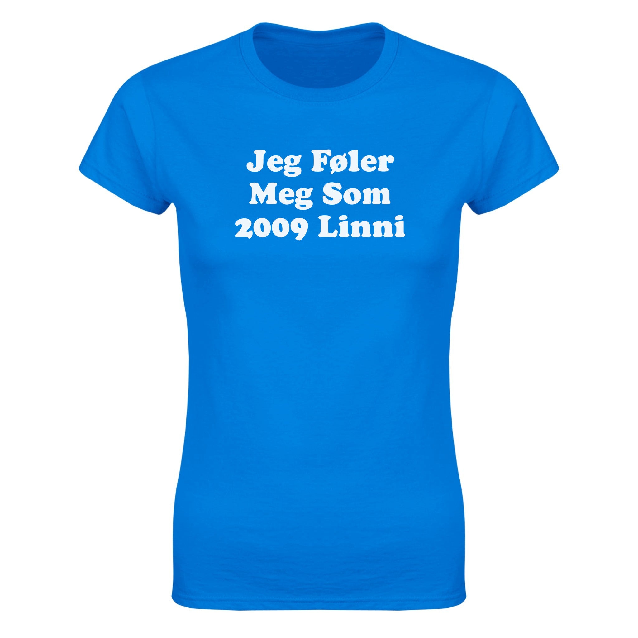 Jeg føler meg som 2009 Linni - Dame t-skjorte – Royal