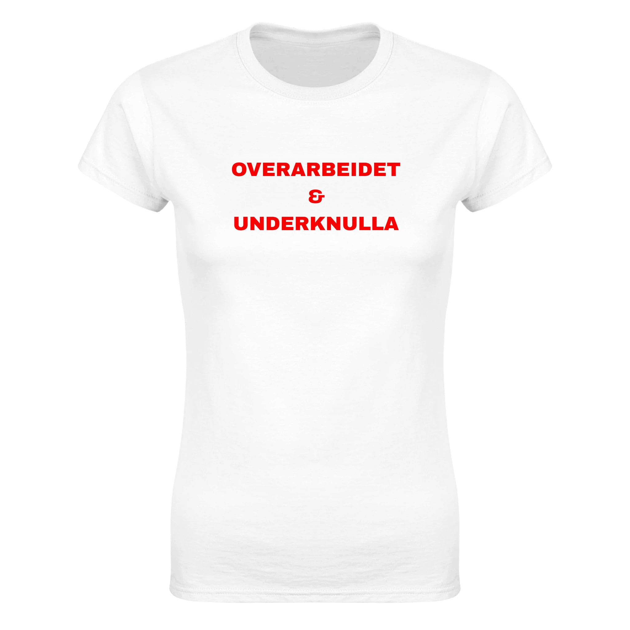 Overarbeidet & underknulla - Dame t-skjorte – White