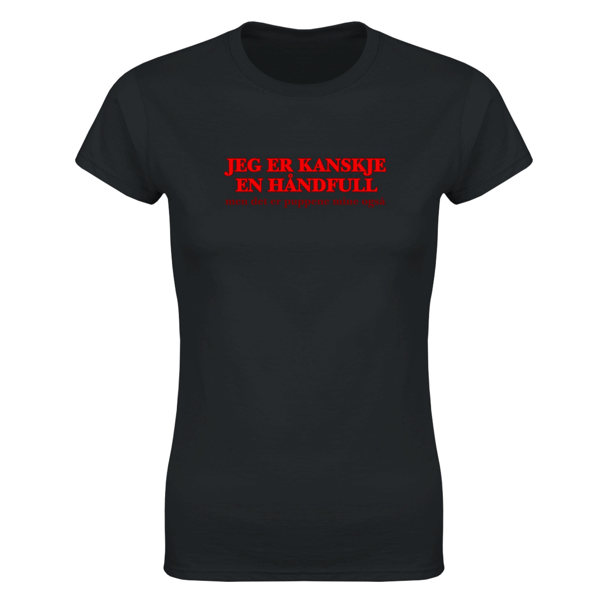 Jeg er kanskje en håndfull men det er puppene mine også (design 2) - Dame t-skjorte – Black