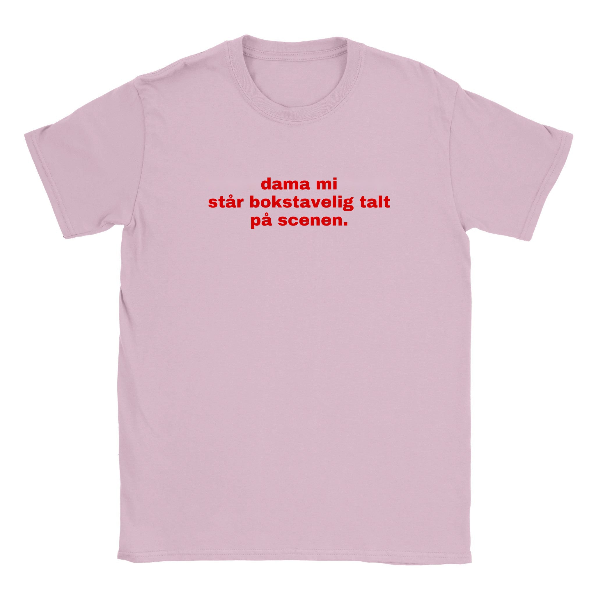 Dama mi står bokstavelig talt på scenen - Baby tee – Light Pink