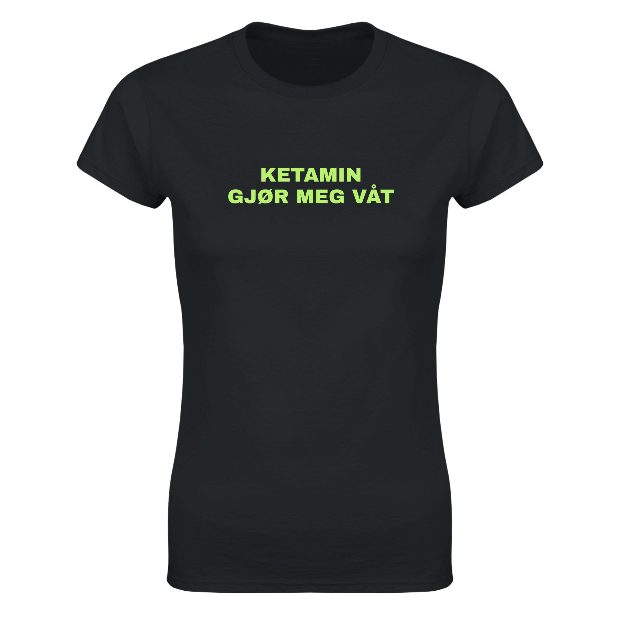 Ketamin gjør meg våt - Dame t-skjorte – Black