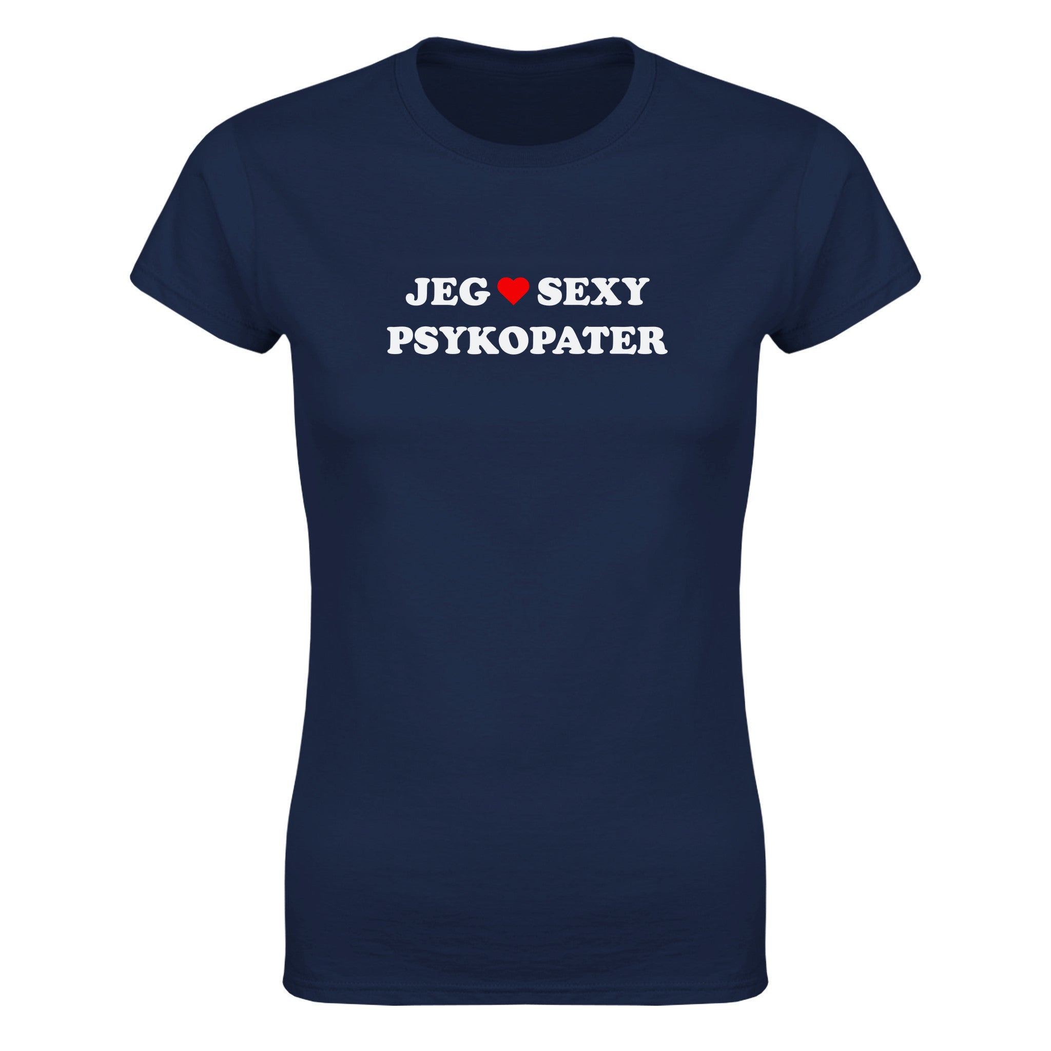 Jeg elsker sexy psykopater - Dame t-skjorte – Navy