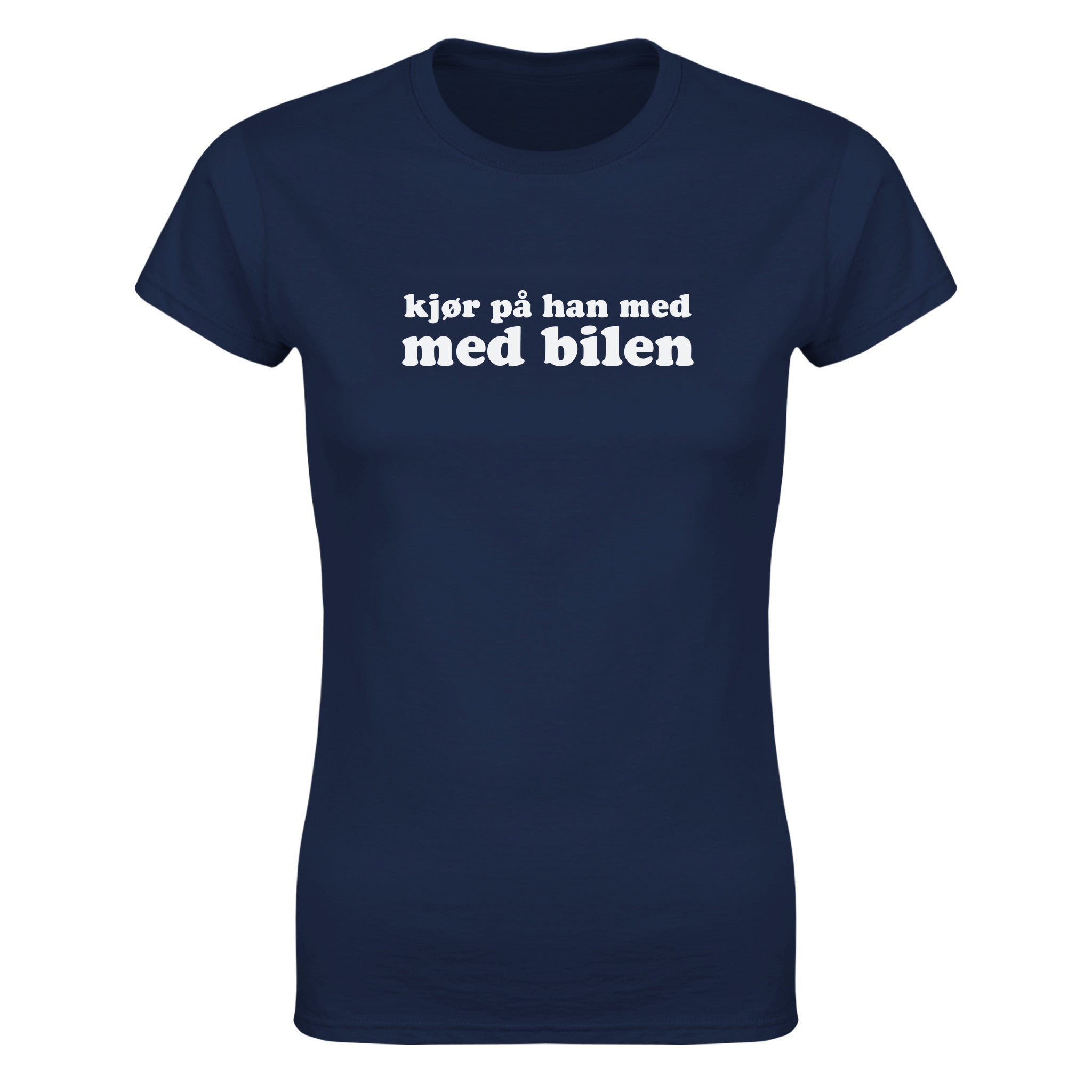 Kjør på han med med bilen - Dame t-skjorte – Navy