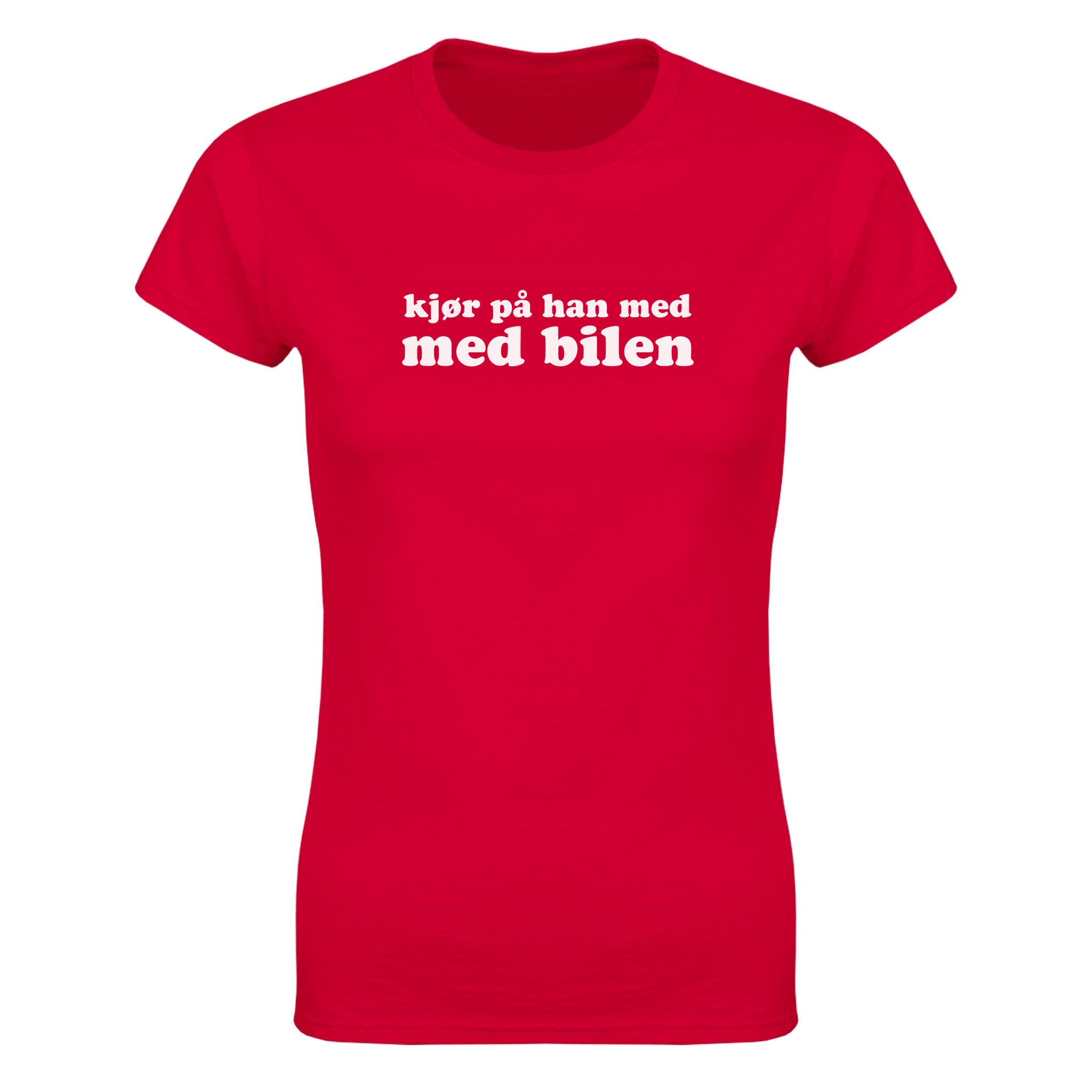 Kjør på han med med bilen - Dame t-skjorte – Red