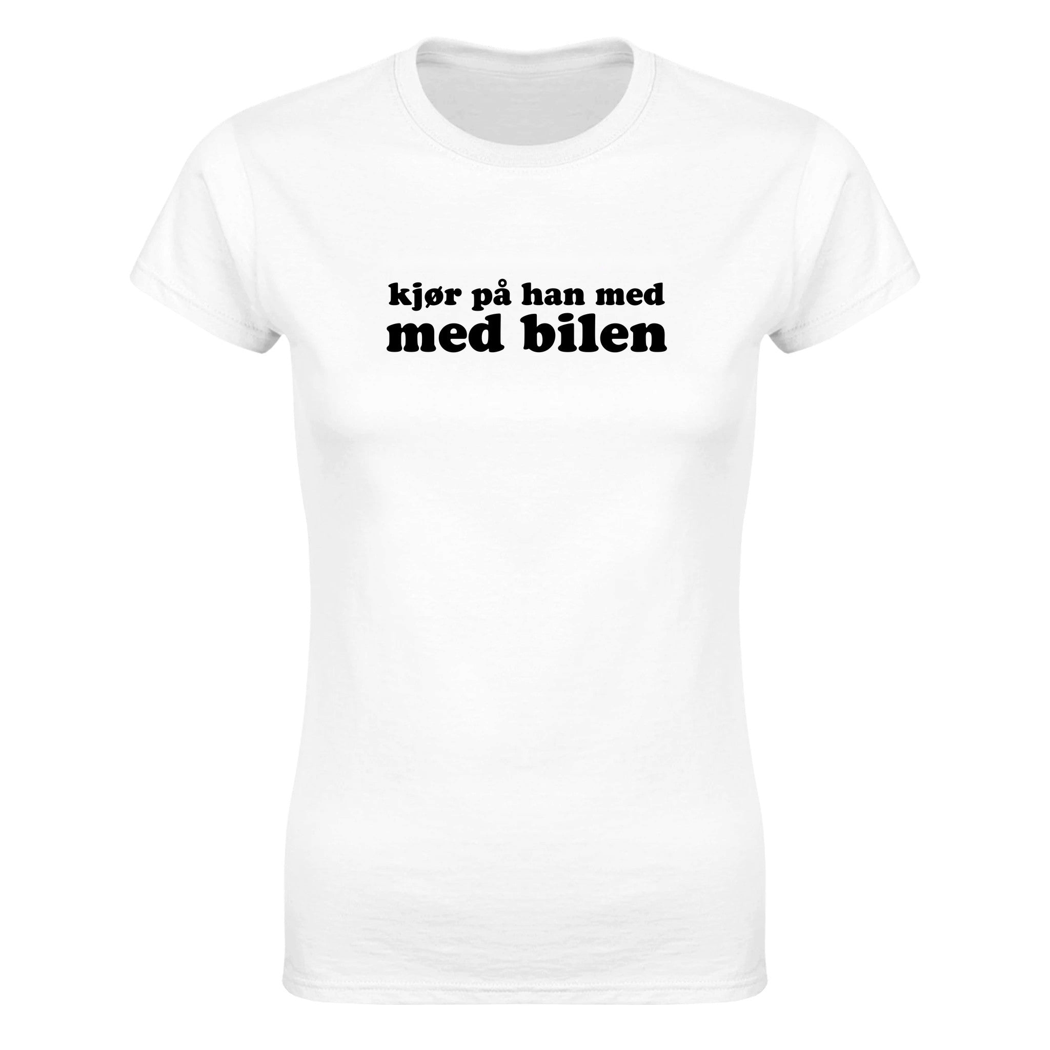 Kjør på han med med bilen - Dame t-skjorte – White