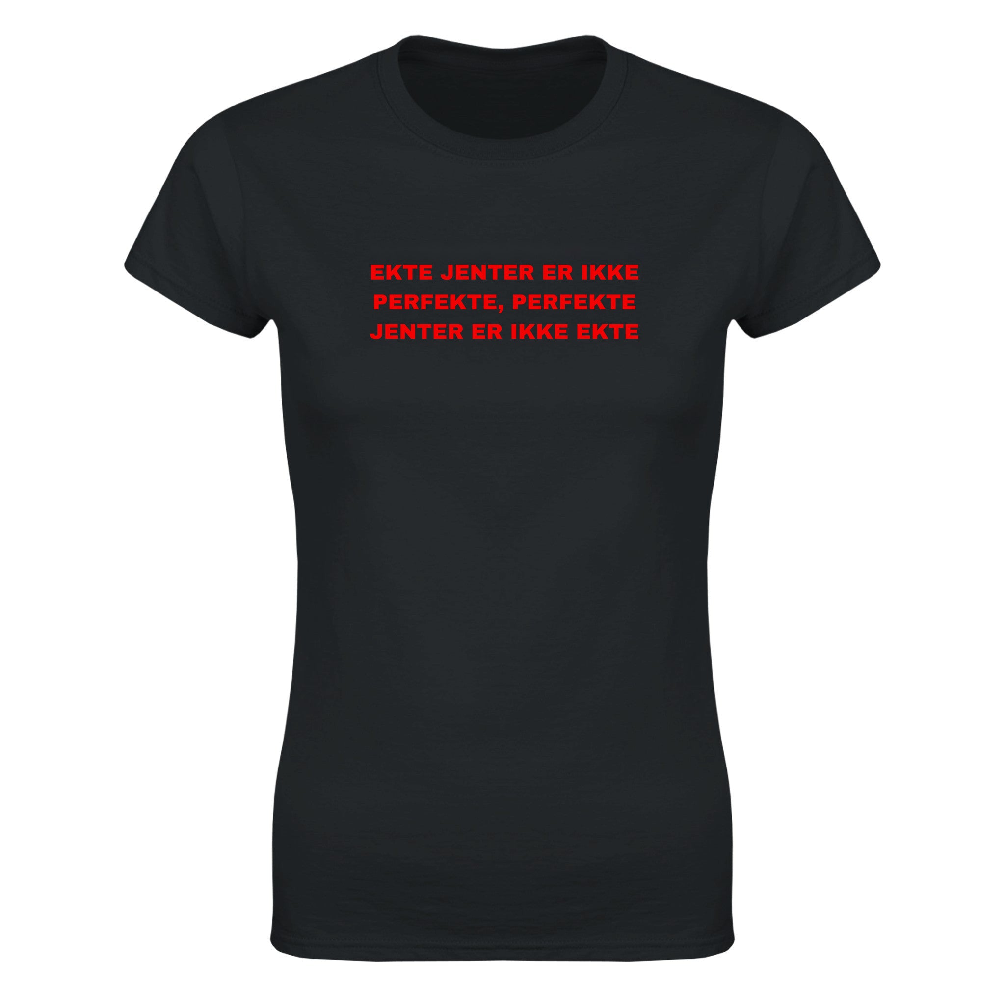Ekte jenter er ikke perfekte, perfekte jenter er ikke ekte - Dame t-skjorte – Black