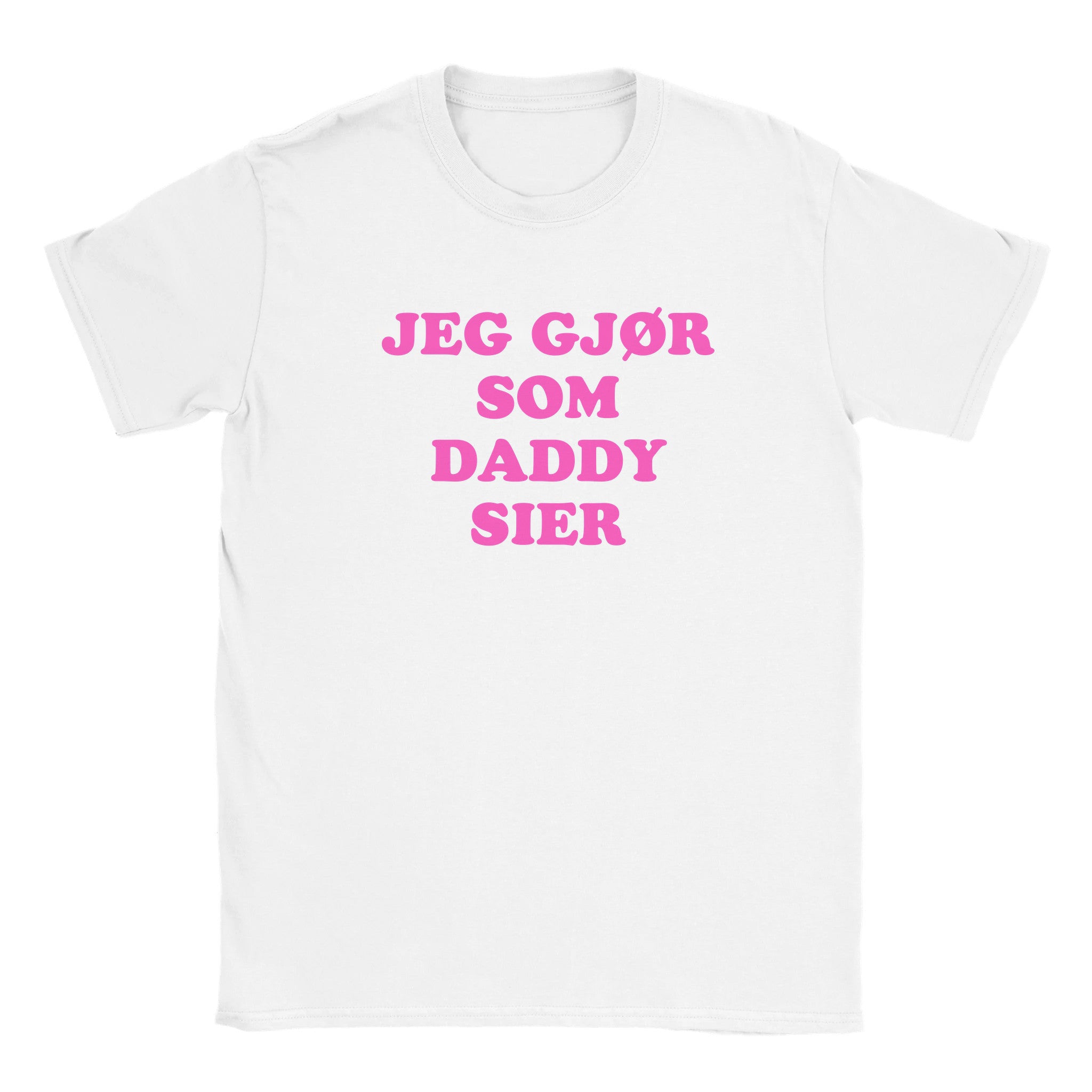 Jeg gjør som daddy sier - Baby tee – White