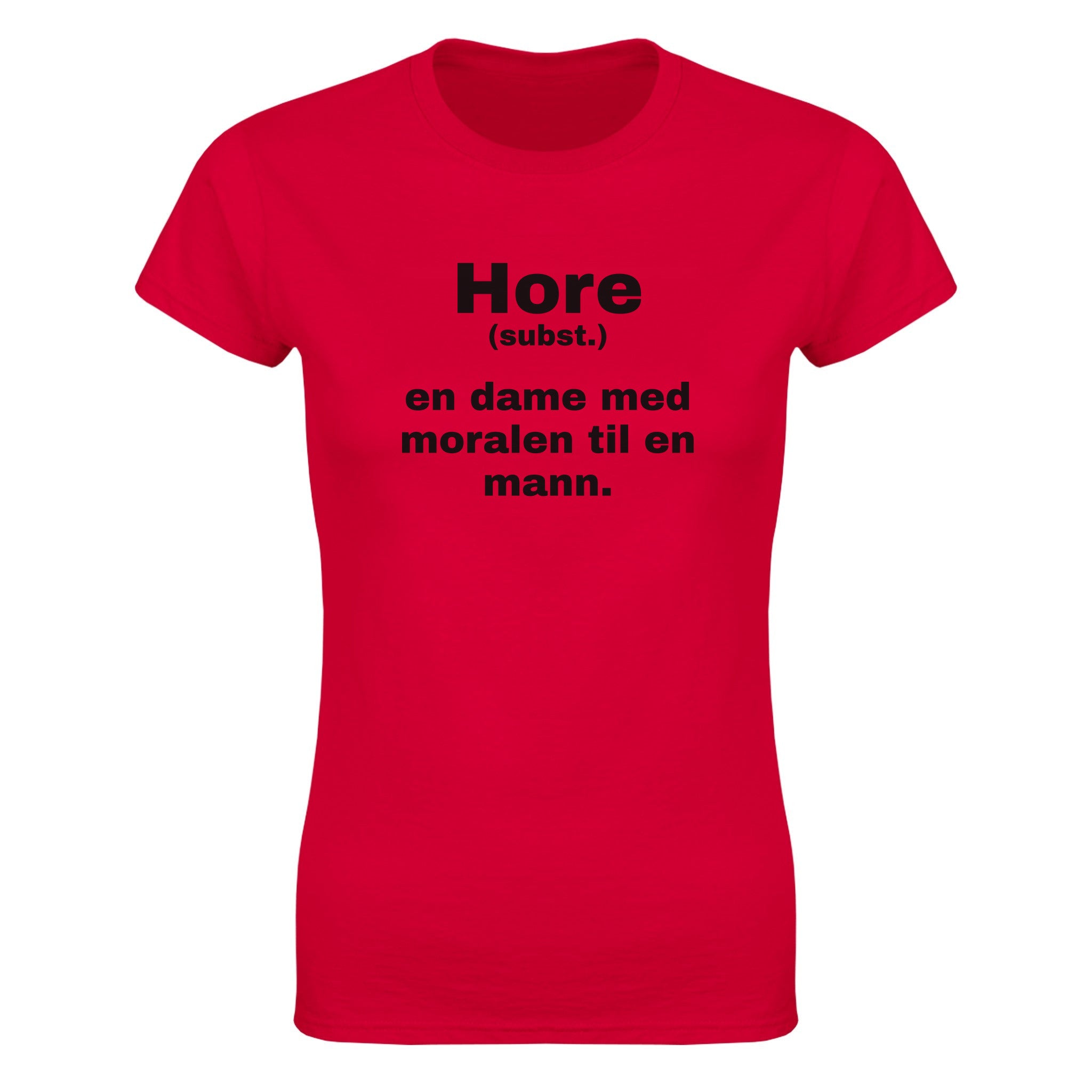 Hore (subst.) en dame med moralen til en mann - Dame t-skjorte – Red