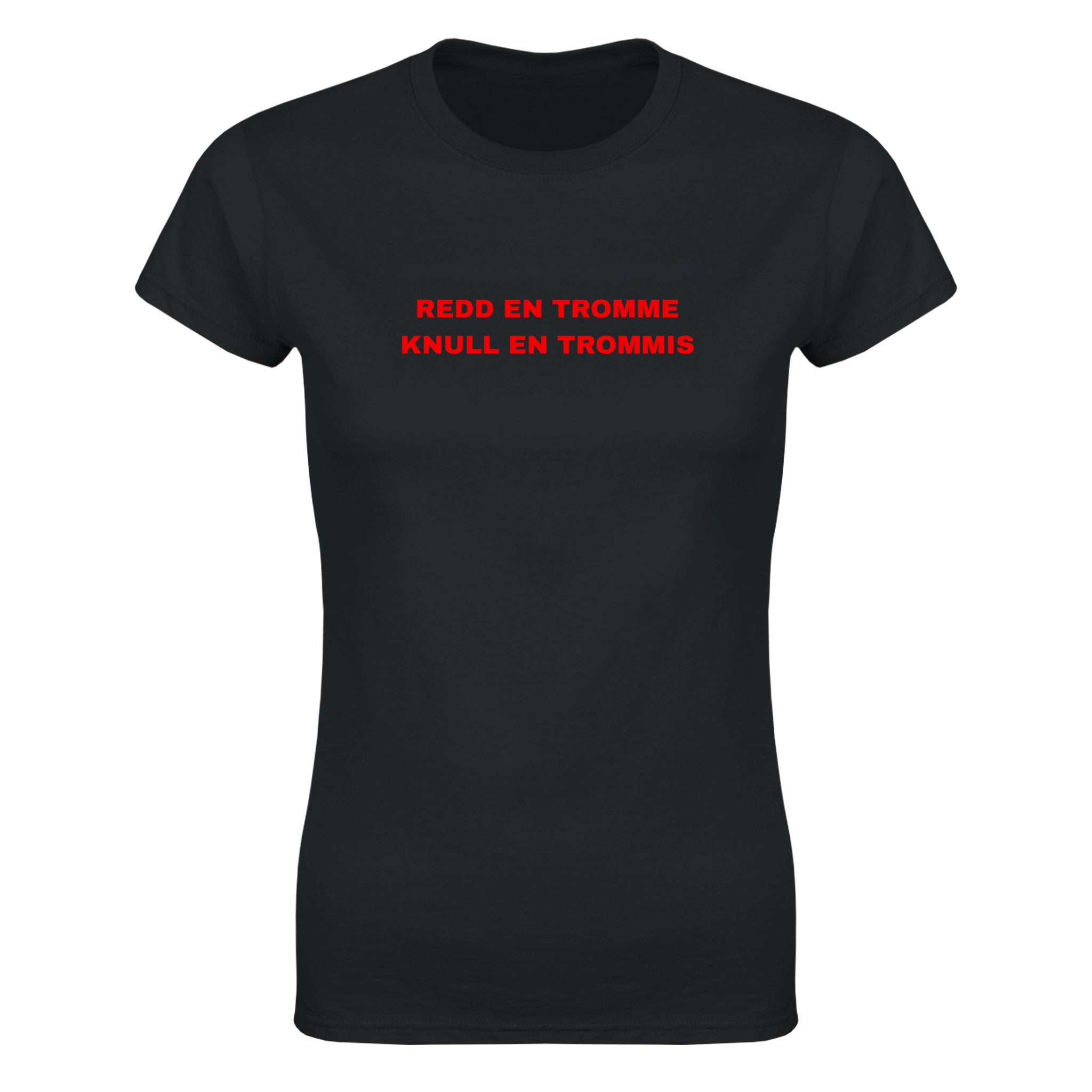 Redd en tromme knull en trommis - Dame t-skjorte – Black