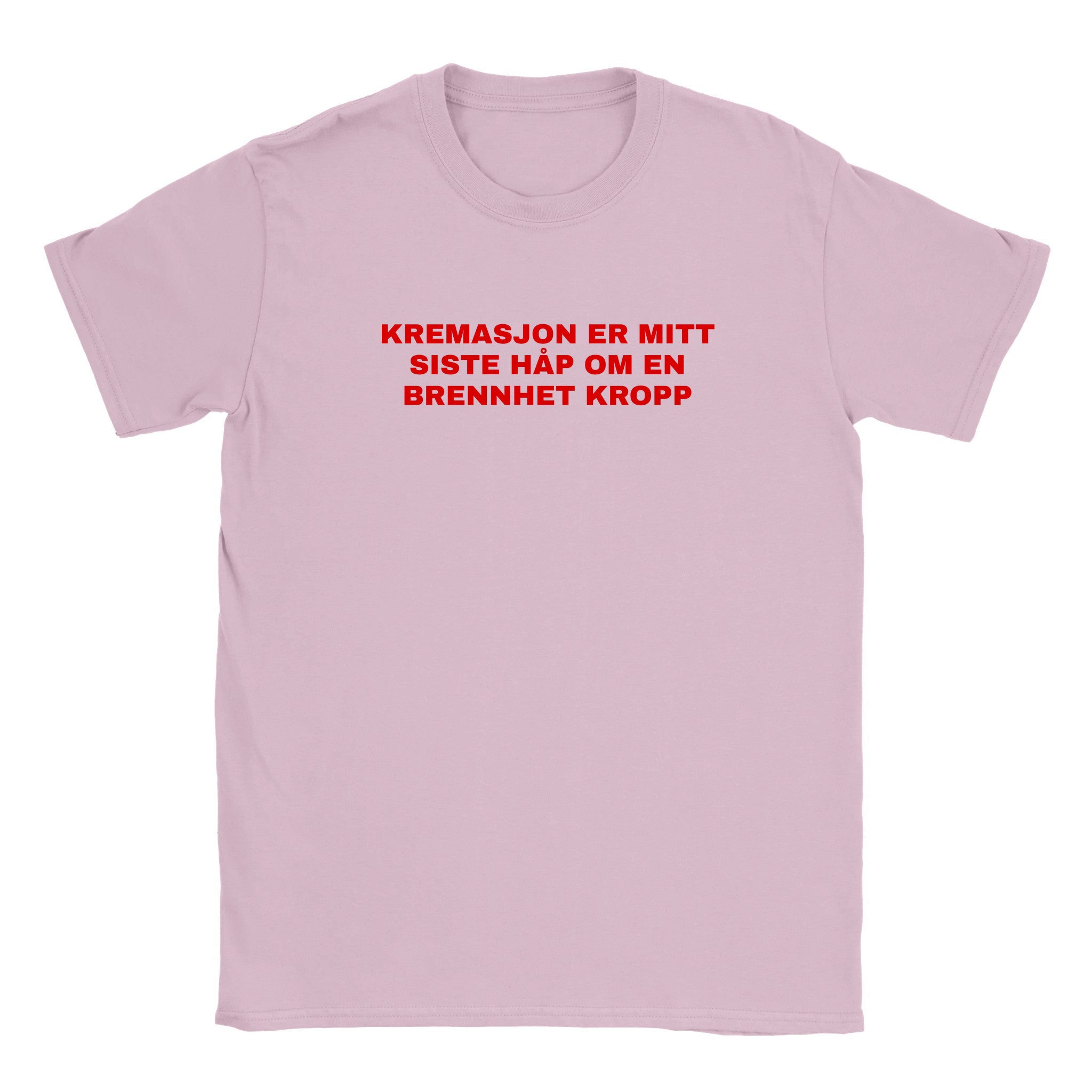 Kremasjon er mitt siste håp om en brennhet kropp - Baby tee – Light Pink