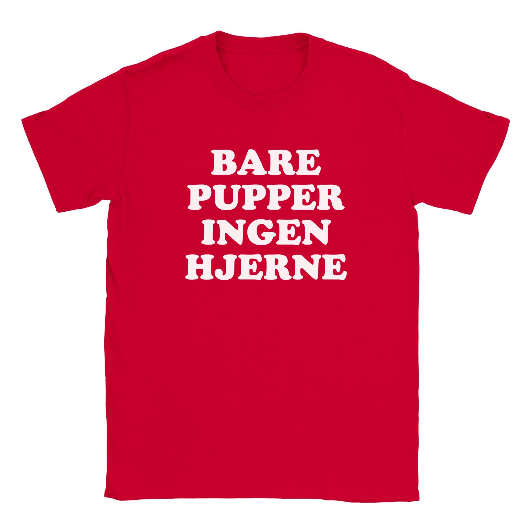 Bare pupper ingen hjerne - Baby tee – Red