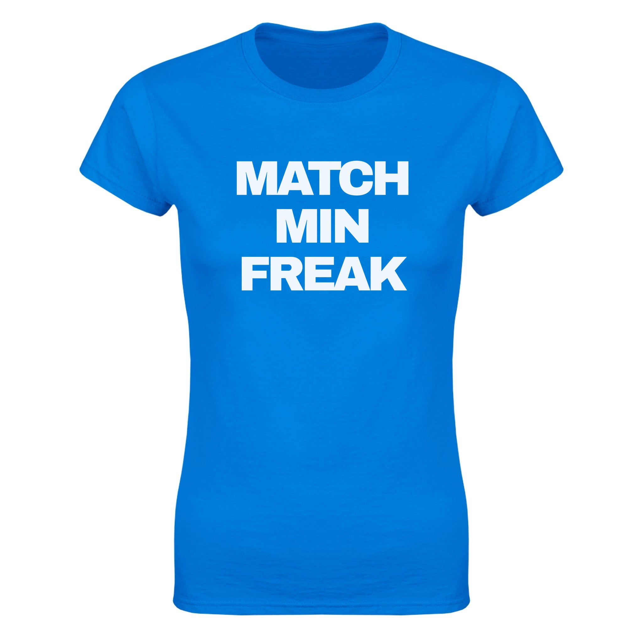 Match min freak - Dame t-skjorte – Royal