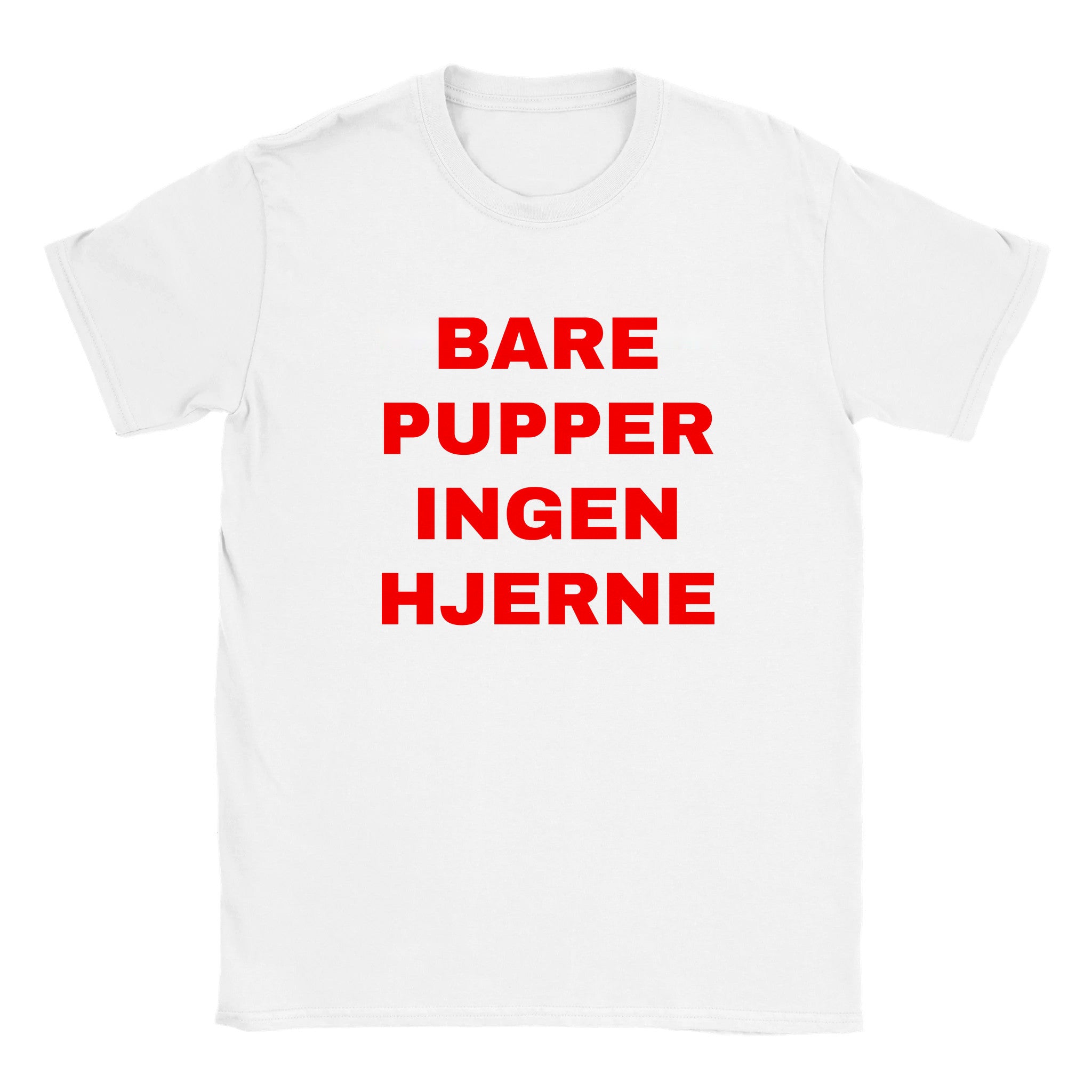 Bare pupper ingen hjerne (design 2) - Baby tee – White