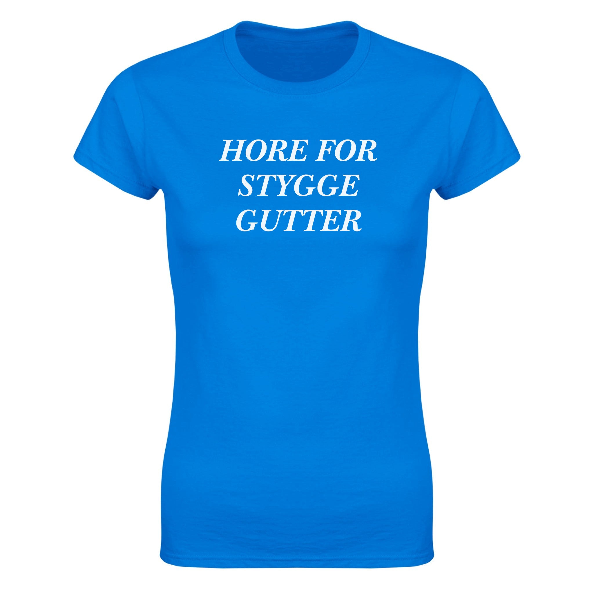 Hore for stygge gutter - Dame t-skjorte – Royal