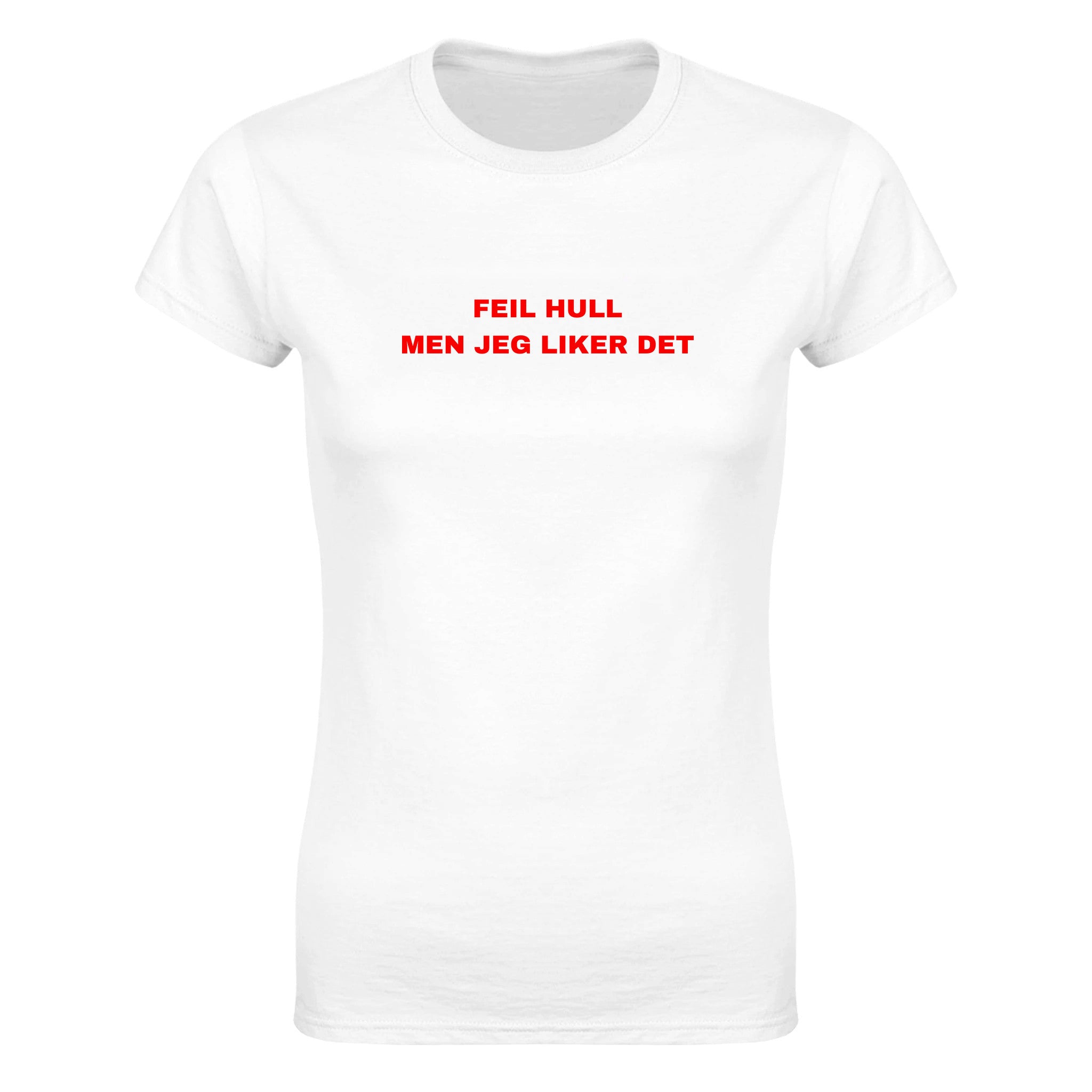 Feil hull men jeg liker det - Dame t-skjorte – White