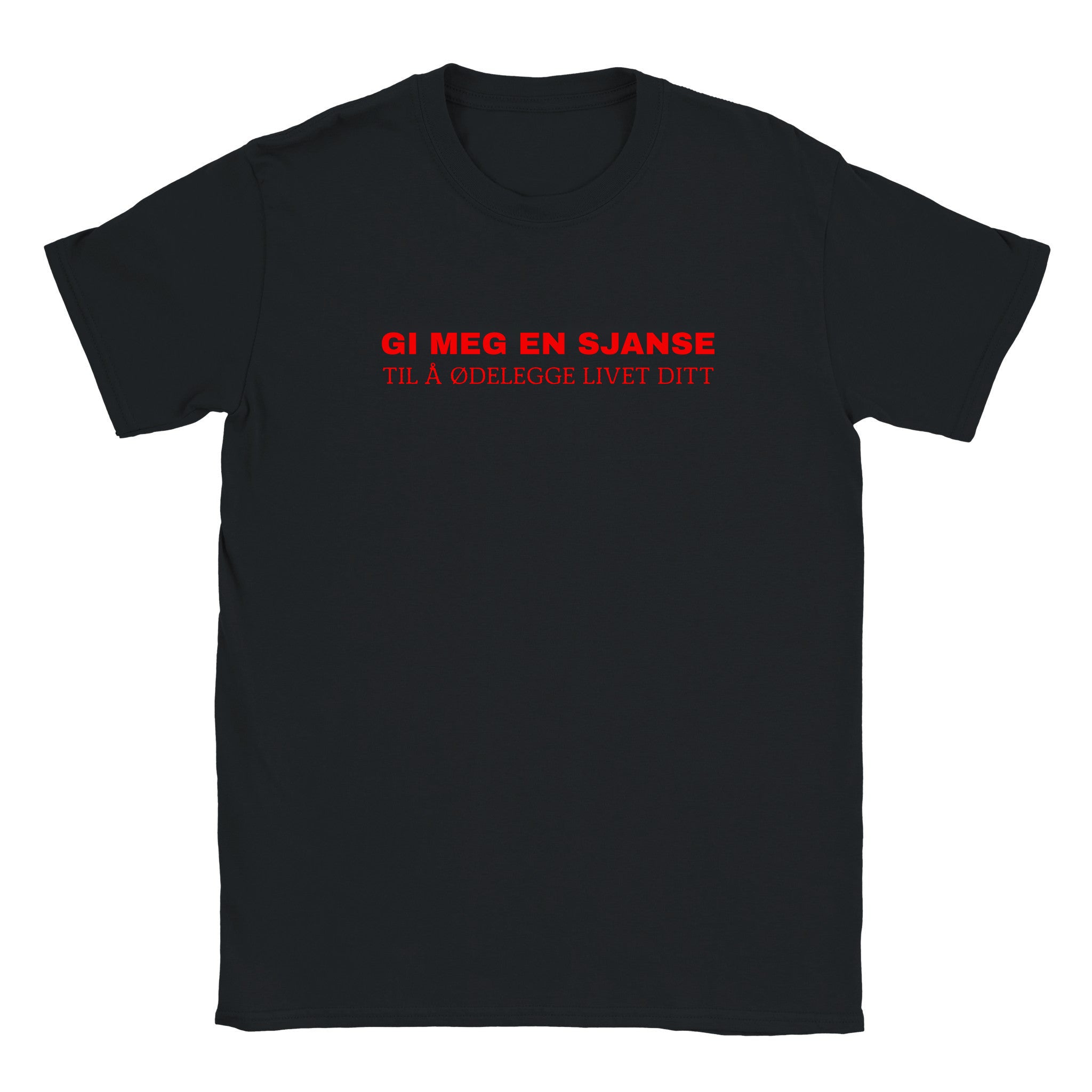 Gi meg en sjanse til å ødelegge livet ditt - Baby tee – Black