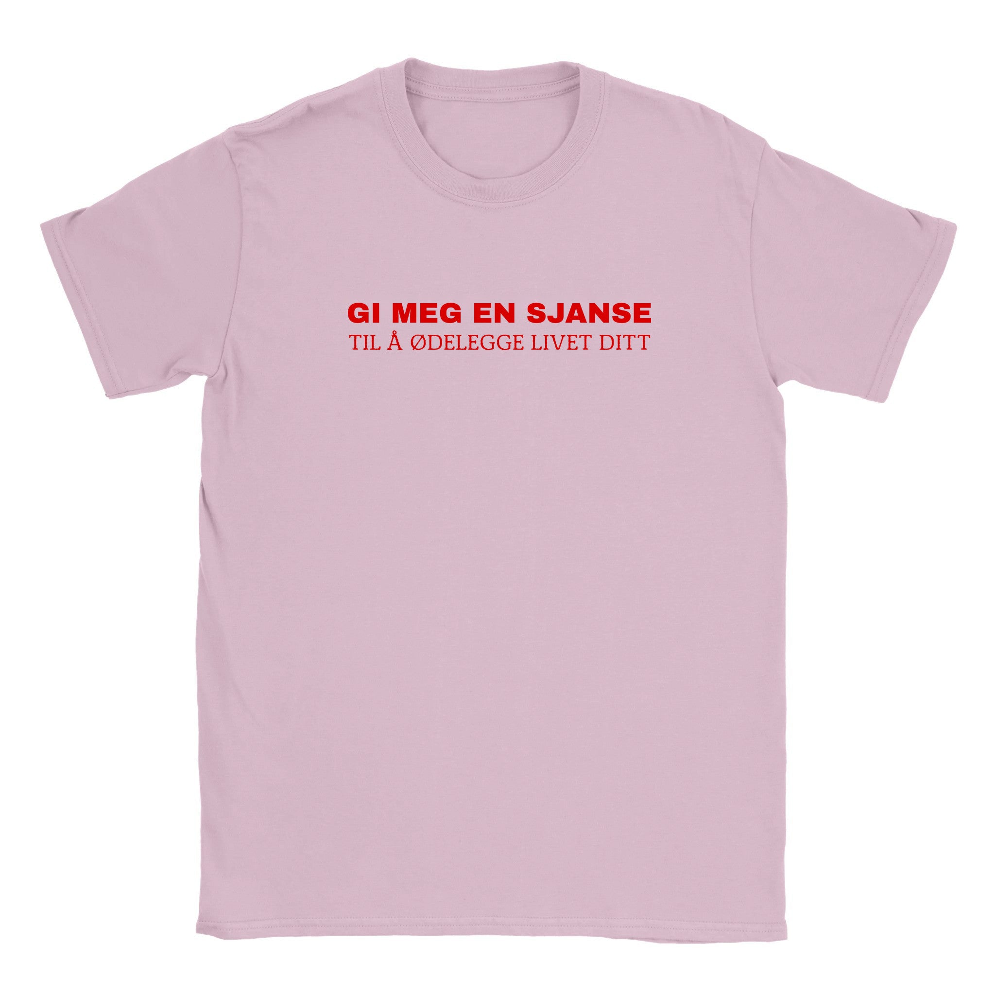 Gi meg en sjanse til å ødelegge livet ditt - Baby tee – Light Pink