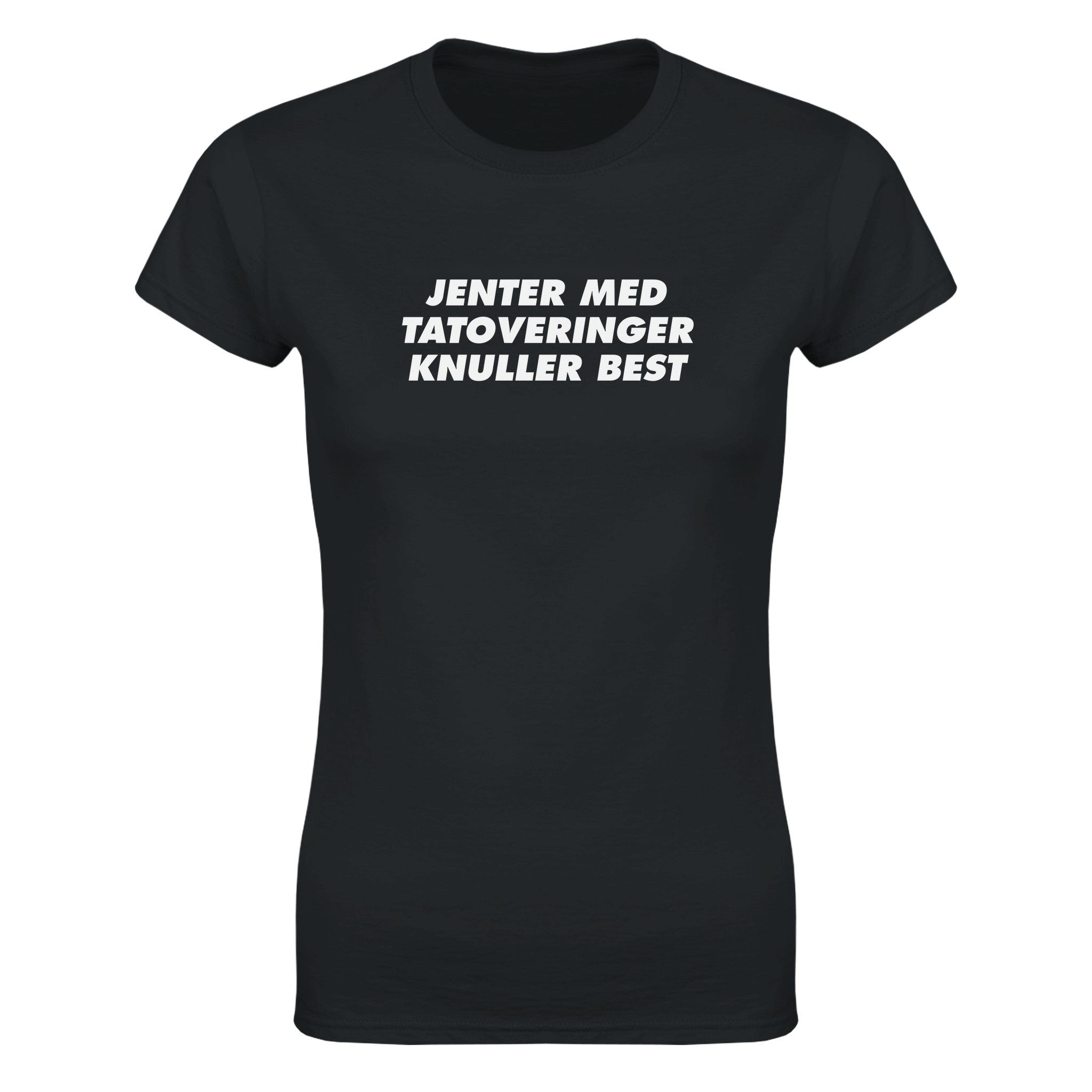 Jenter med tatoveringer knuller best - Dame t-skjorte – Black