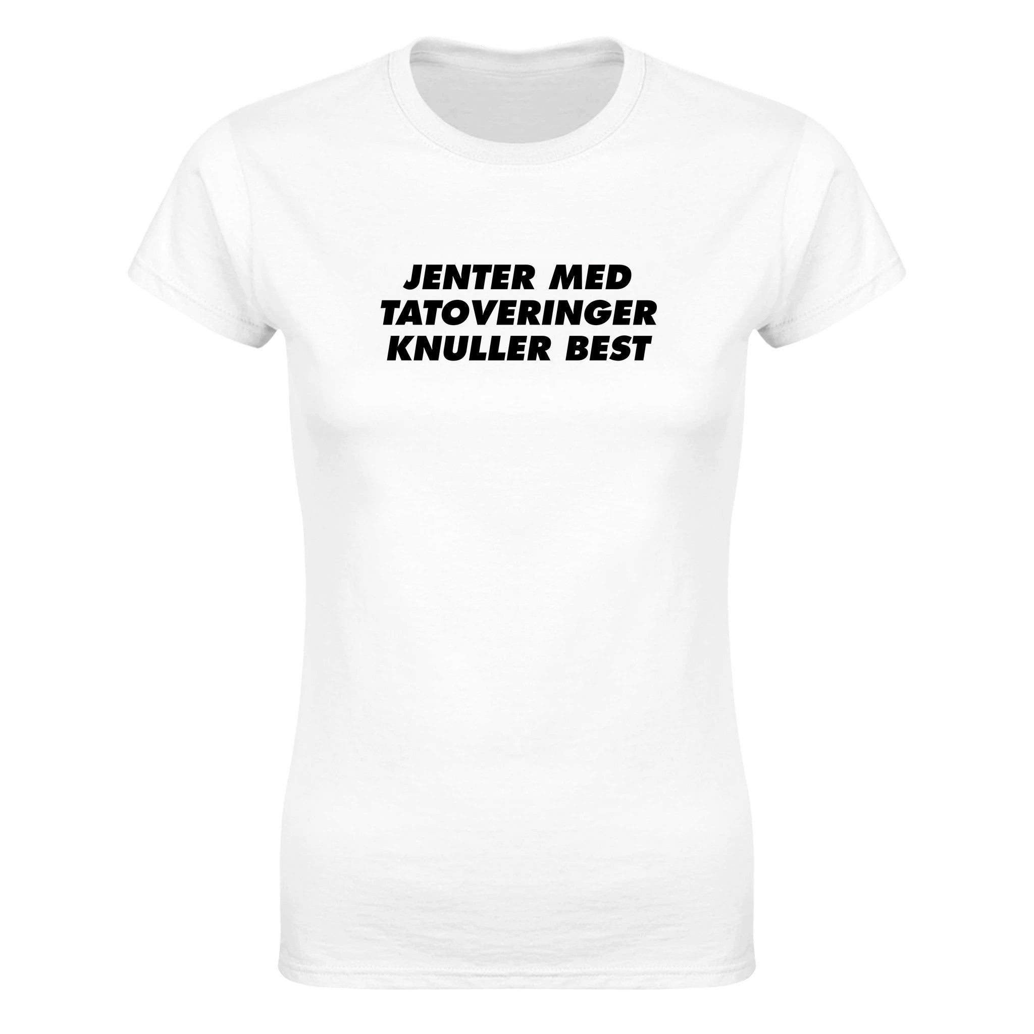 Jenter med tatoveringer knuller best - Dame t-skjorte – White